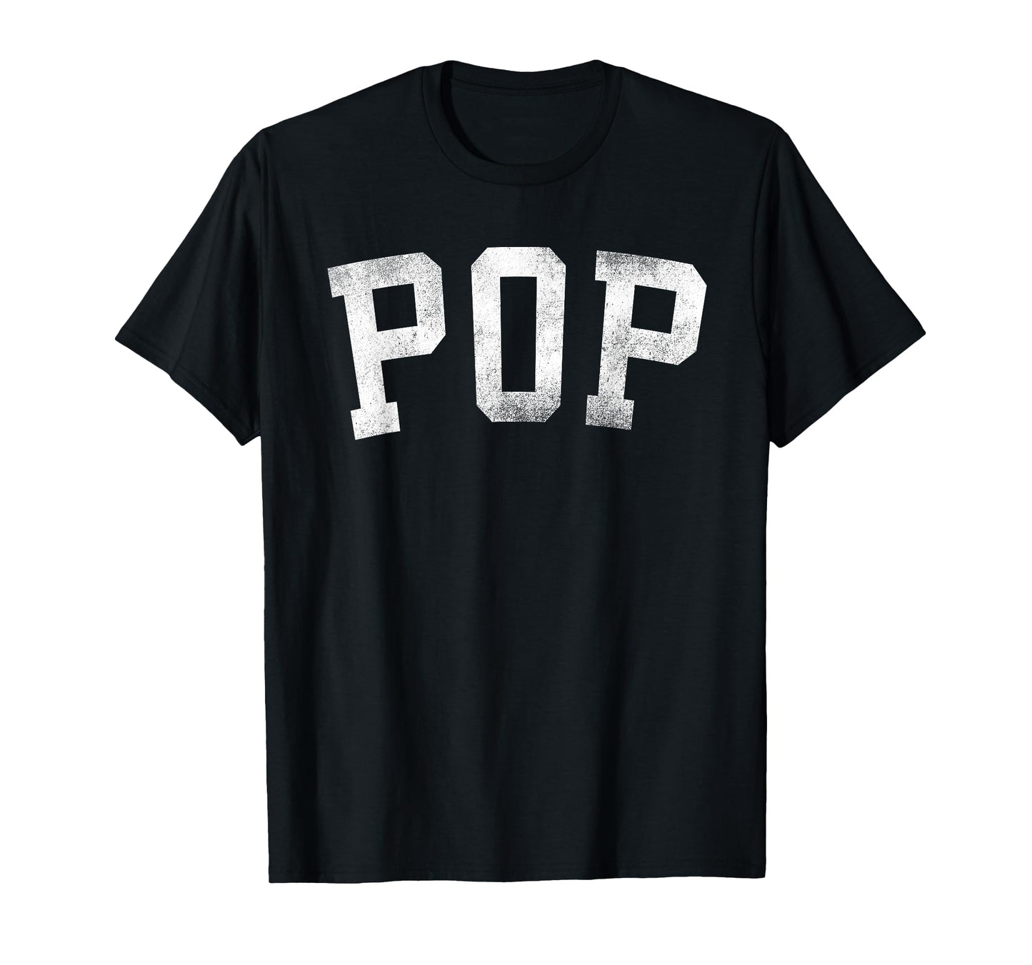 Pop Bold Font Fathers Day Pop T-Shirt - Graphic Print Men Women - T-Shirt, Sweatshirt, Hoodie