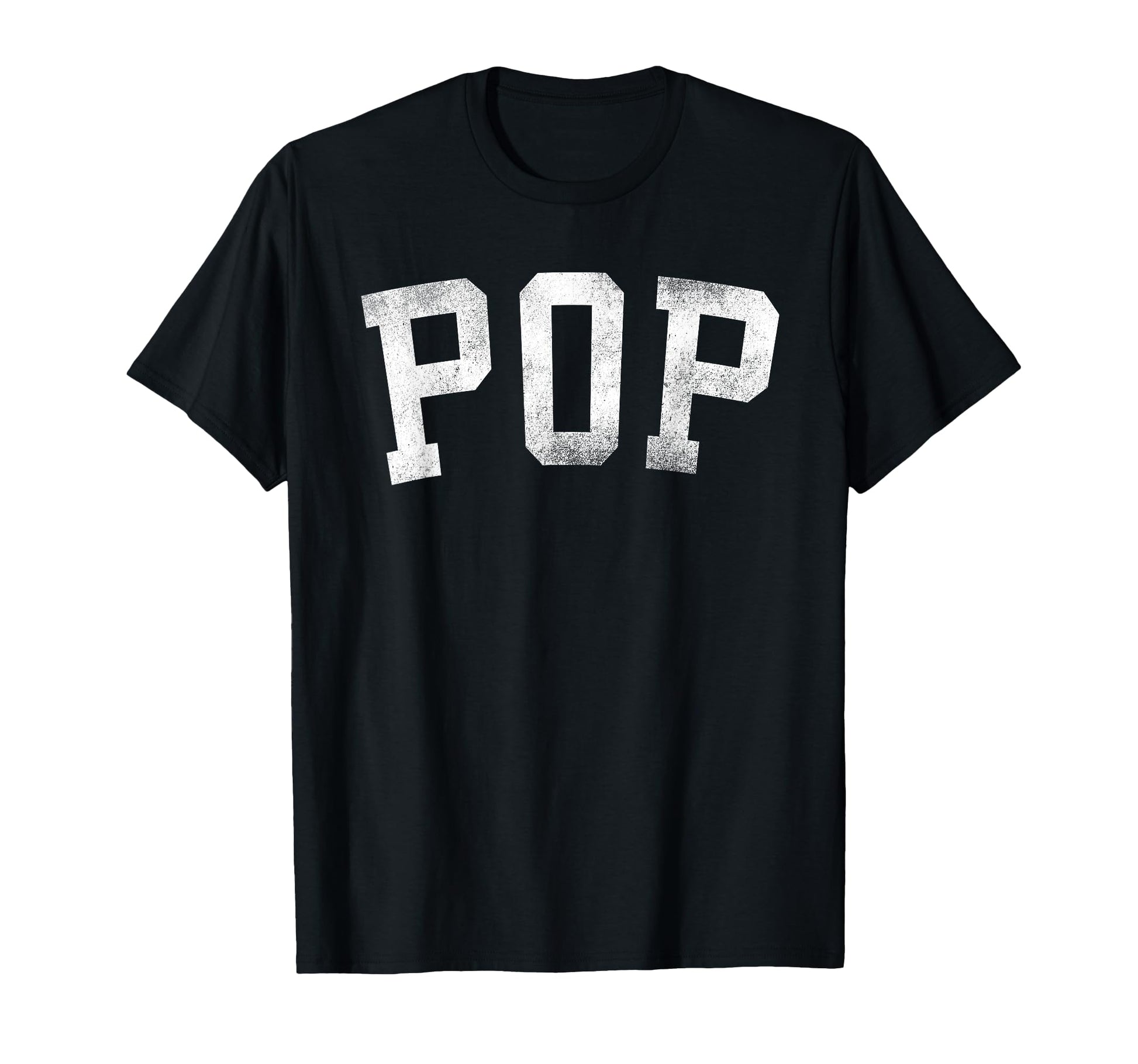 Pop Bold Font Fathers Day Pop T-Shirt - Graphic Print Men Women - T-Shirt, Sweatshirt, Hoodie