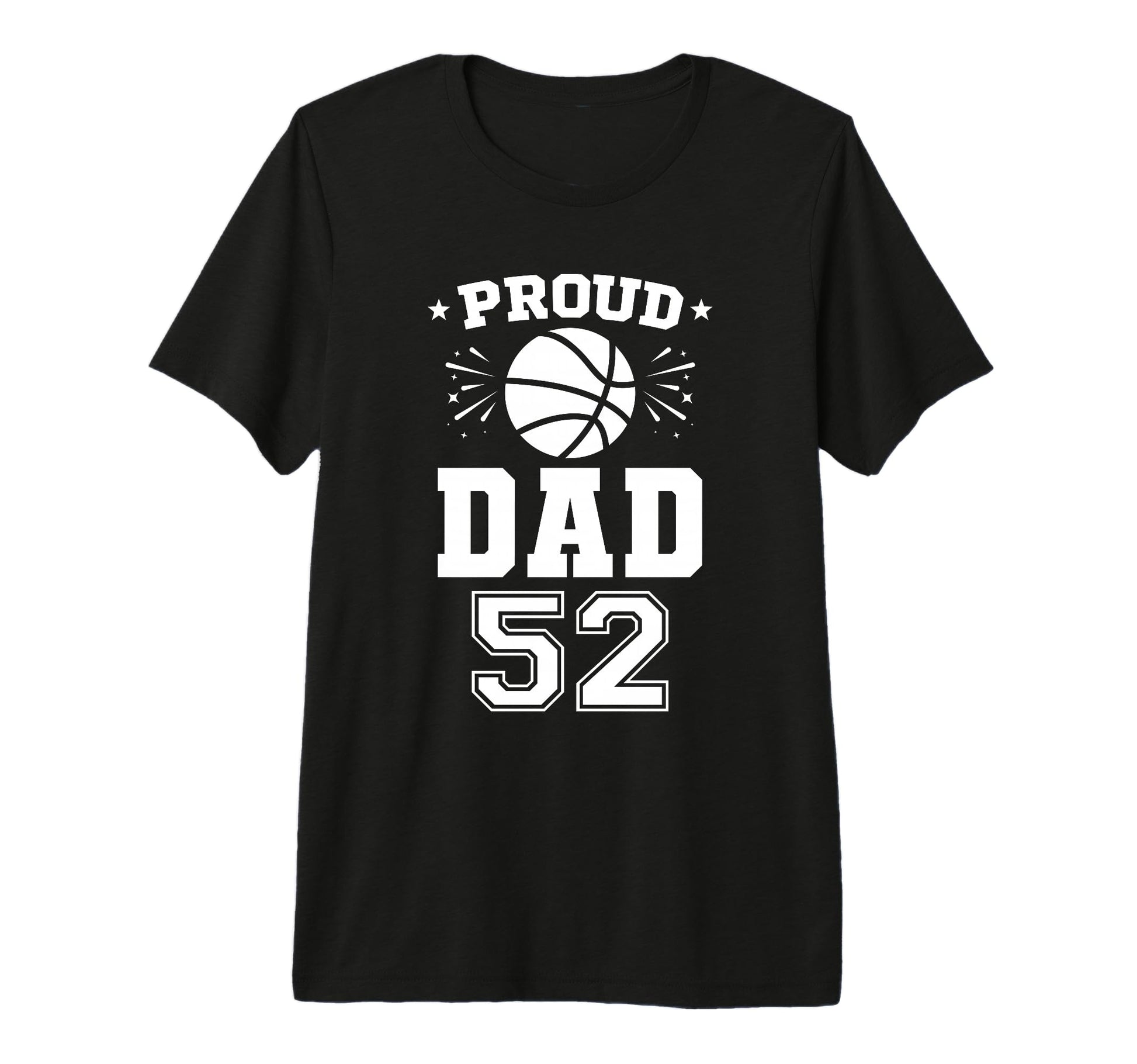 Proud Basketball Dad Number 52 T-Shirt - Fun Novelty Design for Adults - T-Shirt, Sweatshirt, Hoodie