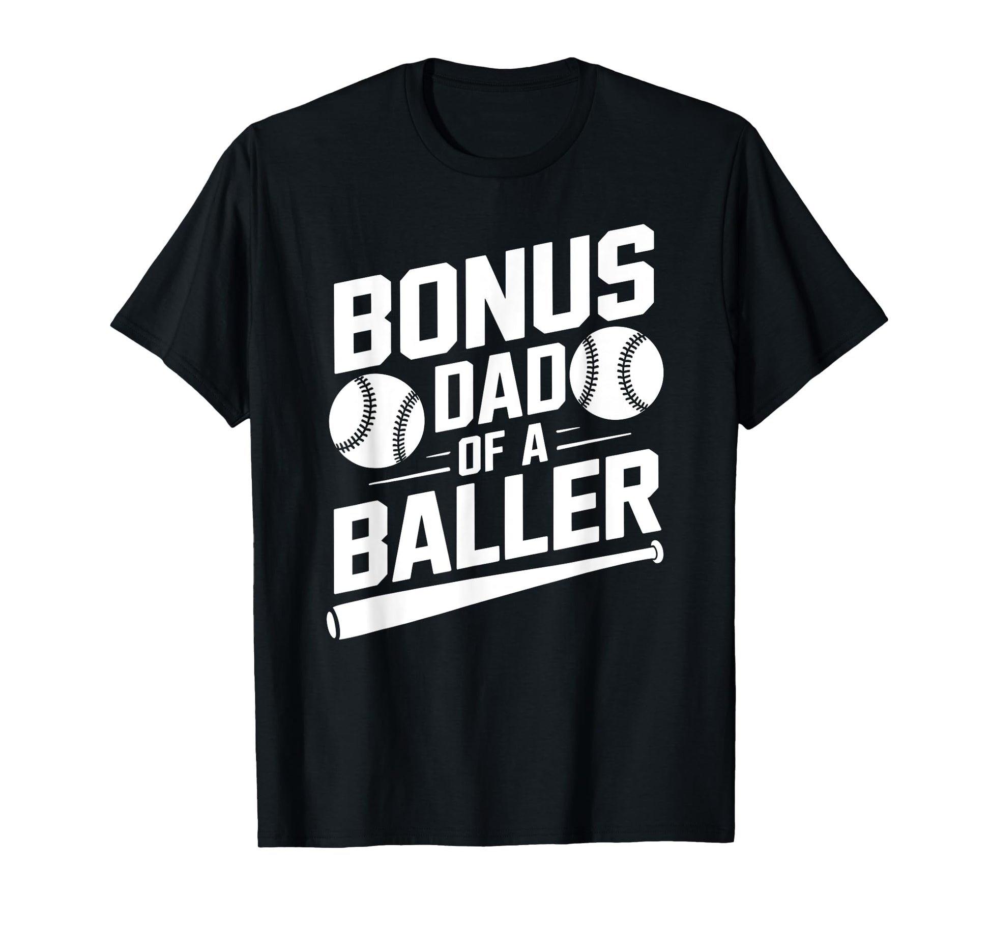 Bonus Dad Baller Baseball Step Dad T-Shirt - Minimalist Print Unisex - T-Shirt, Sweatshirt, Hoodie