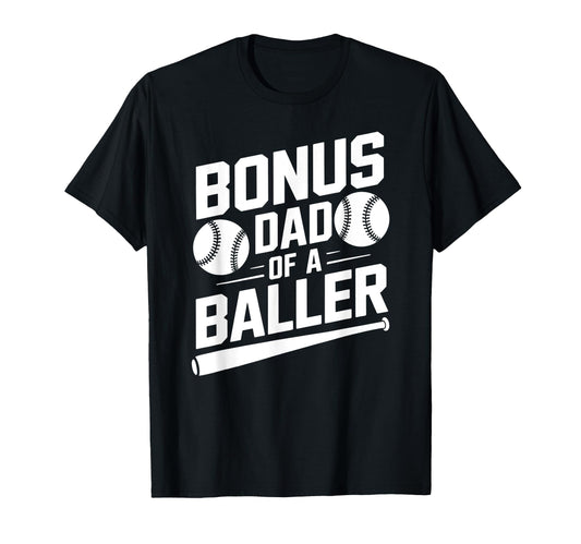 Bonus Dad Baller Baseball Step Dad T-Shirt - Minimalist Print Unisex - T-Shirt, Sweatshirt, Hoodie