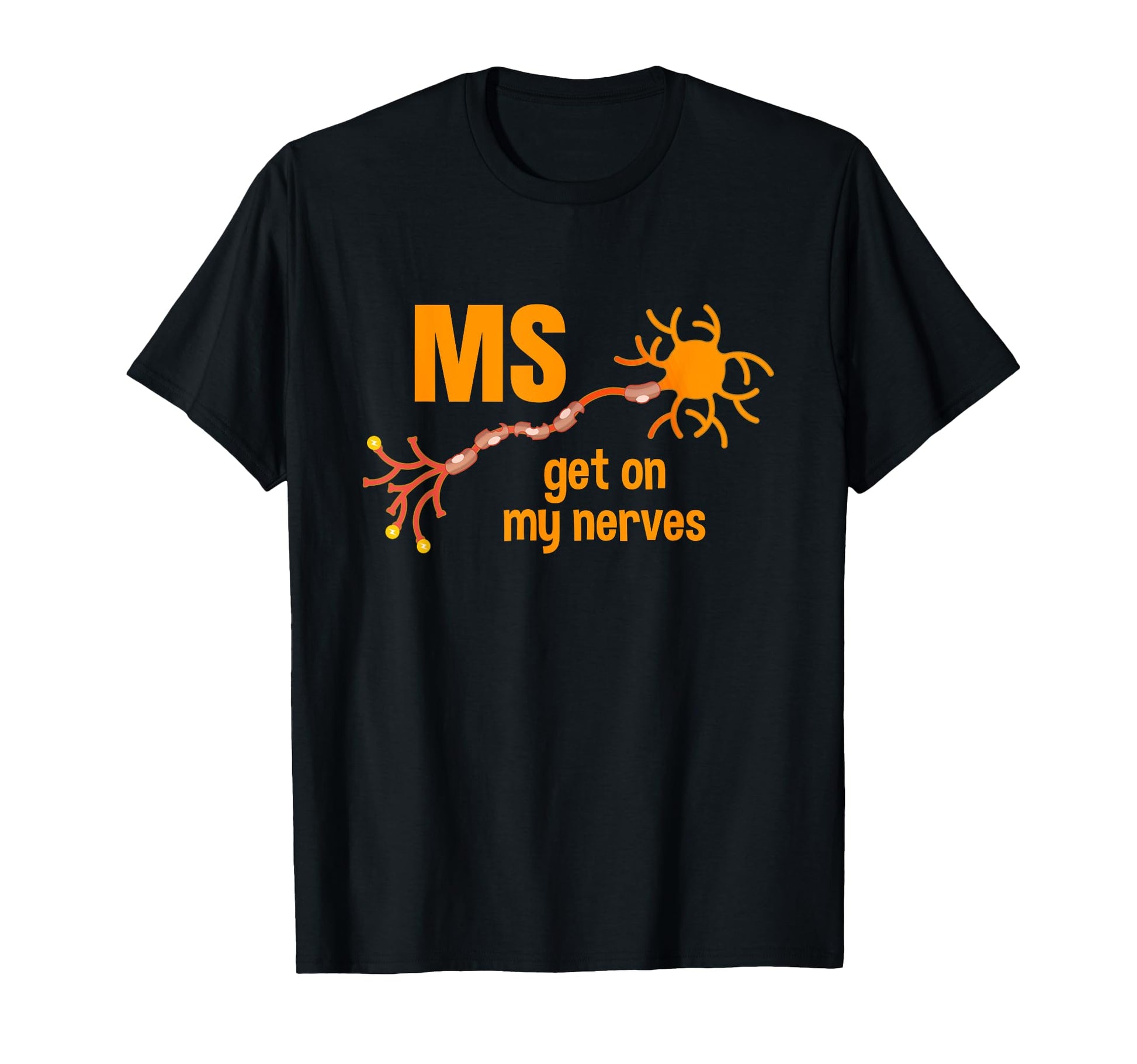 Ms Get My Nerves Multiple Sclerosis T-Shirt - Trendy Graphic for Adults - T-Shirt, Sweatshirt, Hoodie
