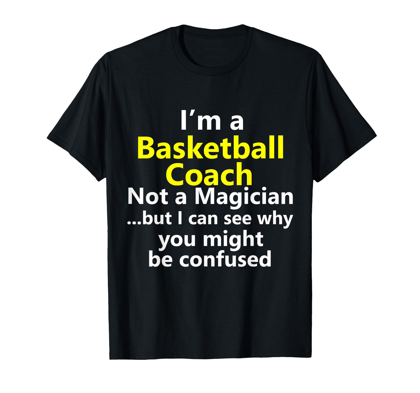 Basketball Coach Coaching School Dad T-Shirt - Graphic Print Men Women - T-Shirt, Sweatshirt, Hoodie