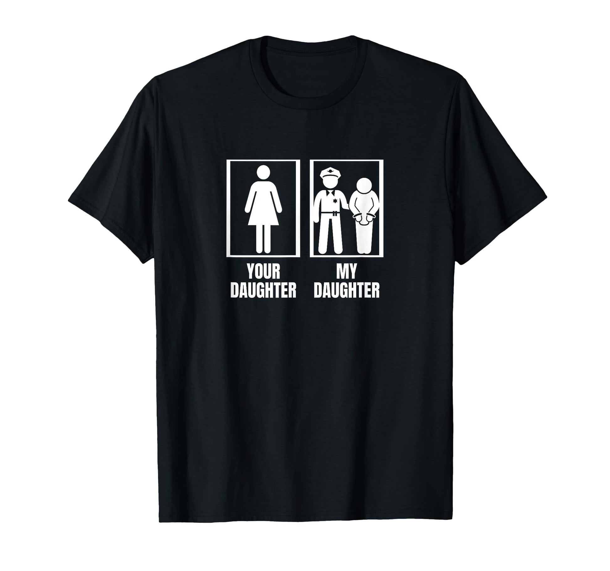 Your Daughter My Daughter Dad Mom Proud T-Shirt - Trendy Graphic Men Women - T-Shirt, Sweatshirt, Hoodie