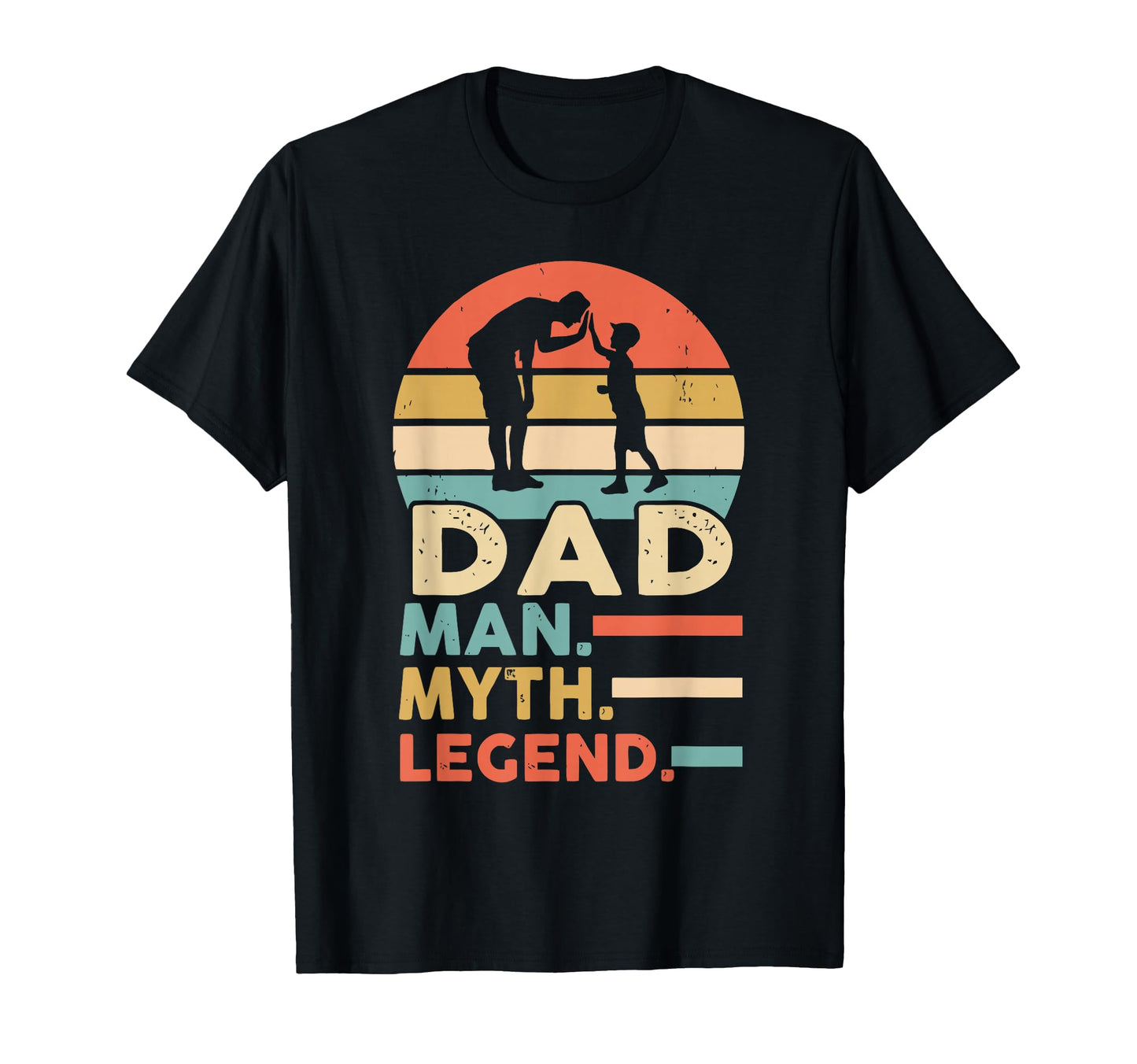 Dad Myth Legend Funny T-Shirt - Graphic Print Men Women - T-Shirt, Sweatshirt, Hoodie
