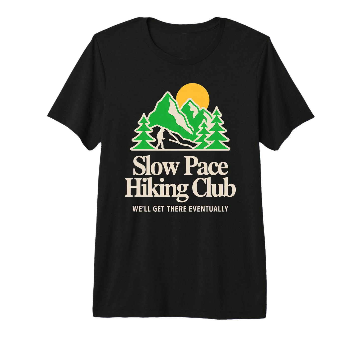 Slow Pace Hiking Club No Rush T-Shirt - Fun Novelty Design for Adults - T-Shirt, Sweatshirt, Hoodie