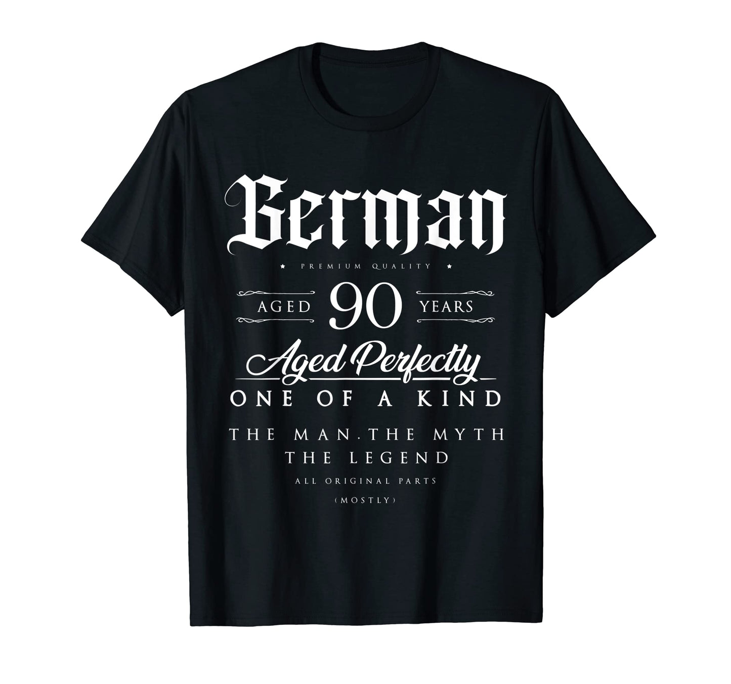 90Th Birthday Gift German Age 90 T-Shirt - Casual Everyday Wear Men Women - T-Shirt, Sweatshirt, Hoodie