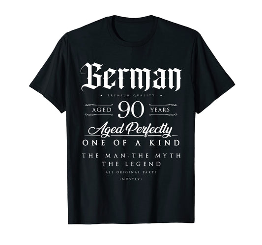 90Th Birthday Gift German Age 90 T-Shirt - Casual Everyday Wear Men Women - T-Shirt, Sweatshirt, Hoodie