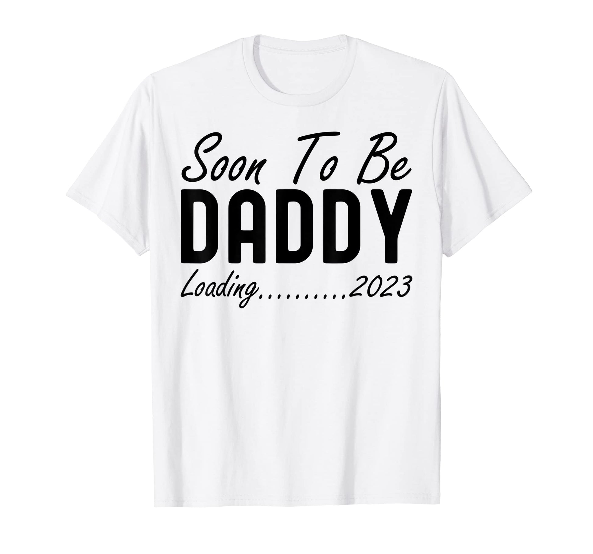 Mens Soon To Be Daddy New Dad T-Shirt - Novelty Apparel for Adults - T-Shirt, Sweatshirt, Hoodie