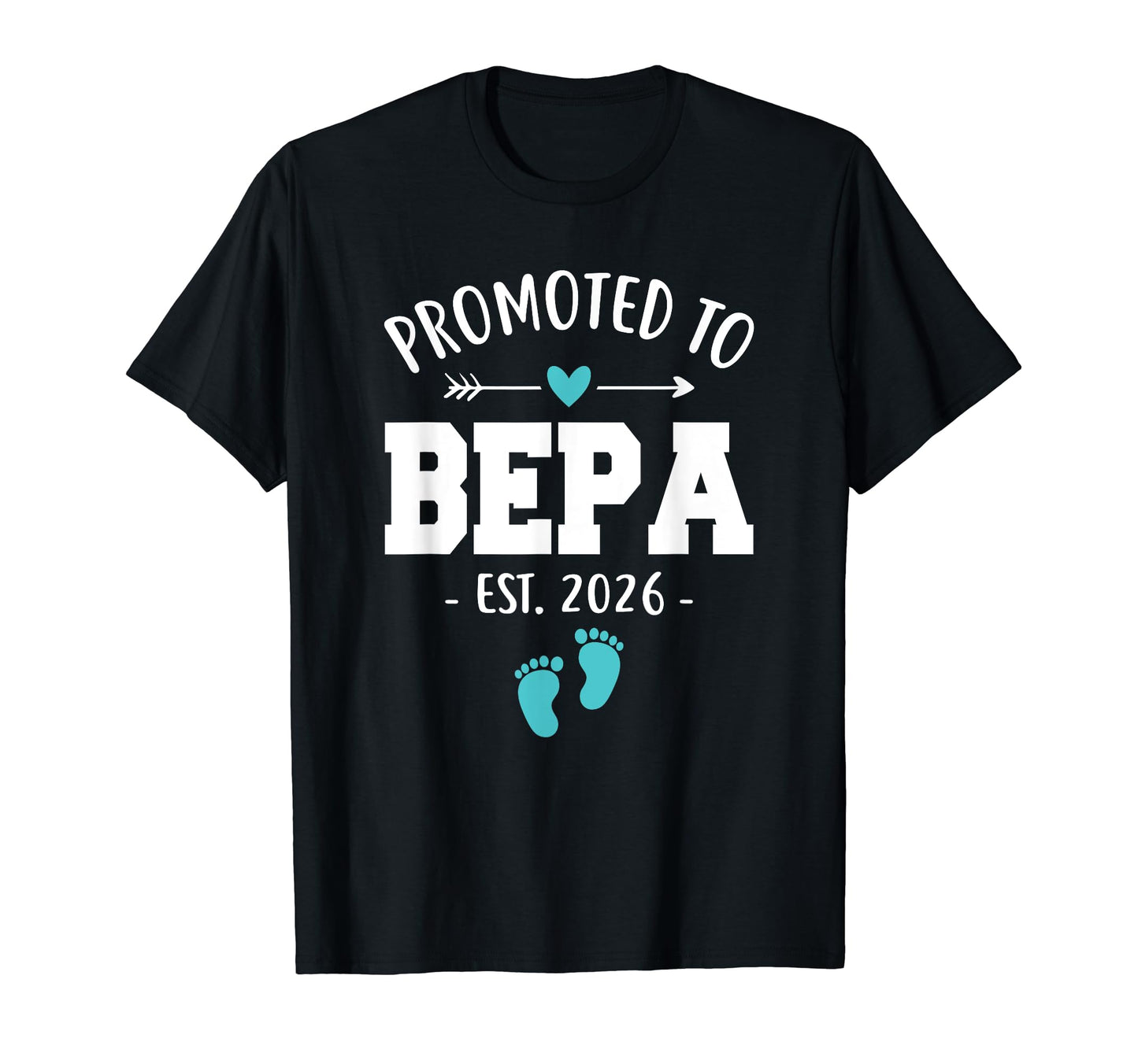 Mens Promoted To Bepa Est 2026 Funny T-Shirt - Unique Graphic for Adults - T-Shirt, Sweatshirt, Hoodie
