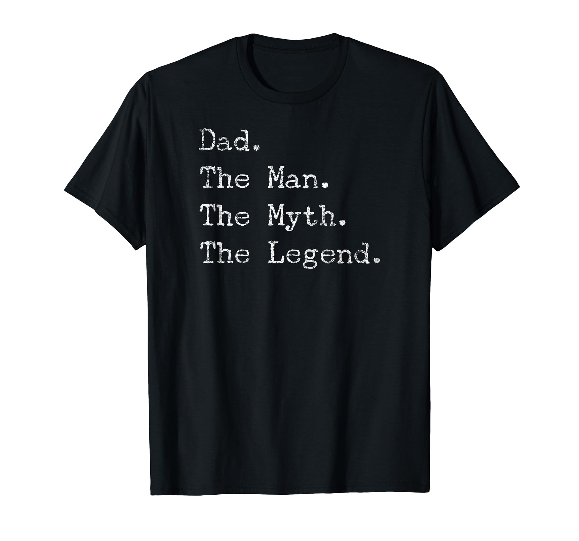Gifts Dad Myth Legend Birthday Funny T-Shirt - Novelty Apparel Unisex - T-Shirt, Sweatshirt, Hoodie