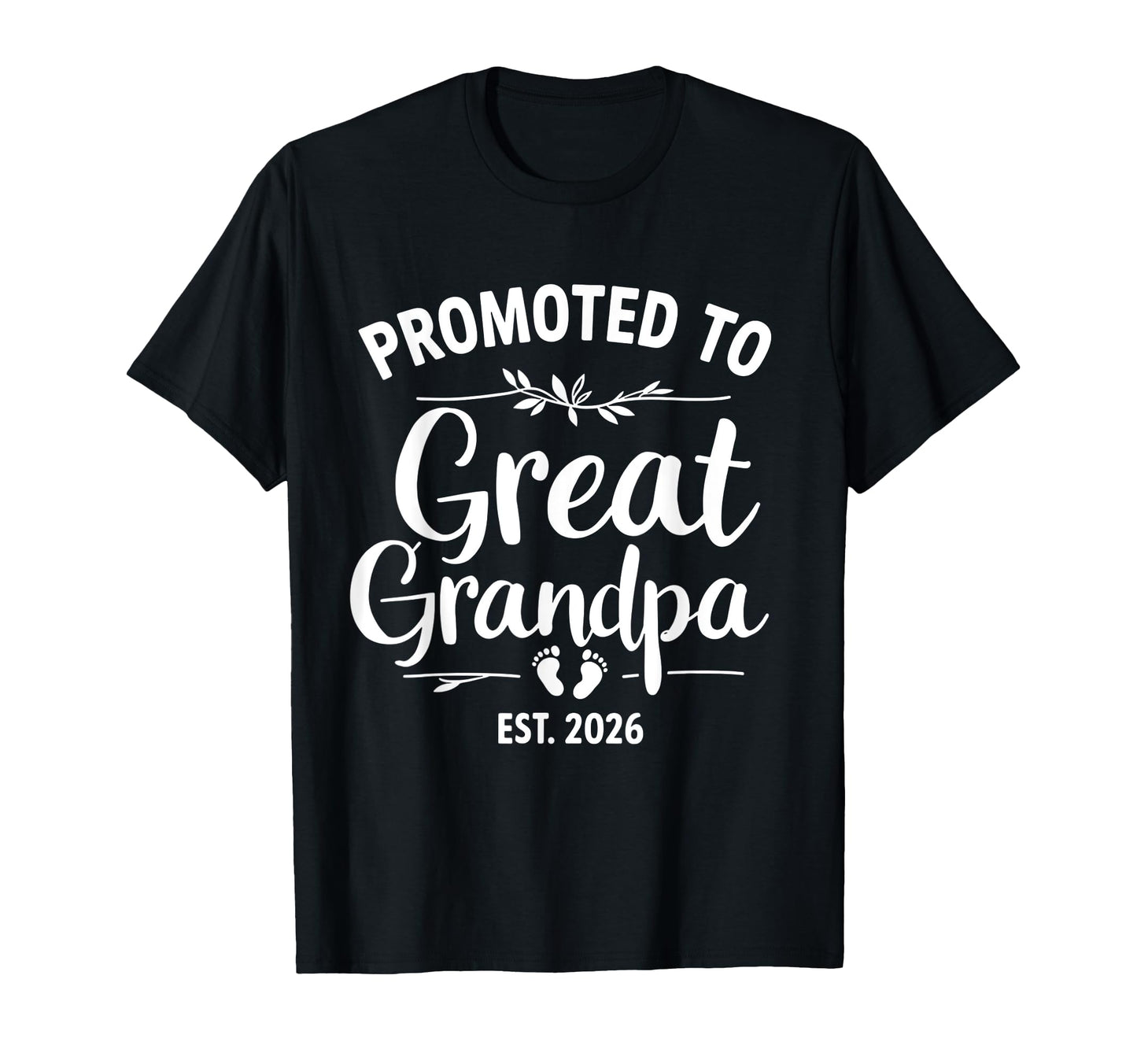 Promoted To Great Grandpa 2026 Pregnancy T-Shirt - Trendy Graphic Unisex - T-Shirt, Sweatshirt, Hoodie