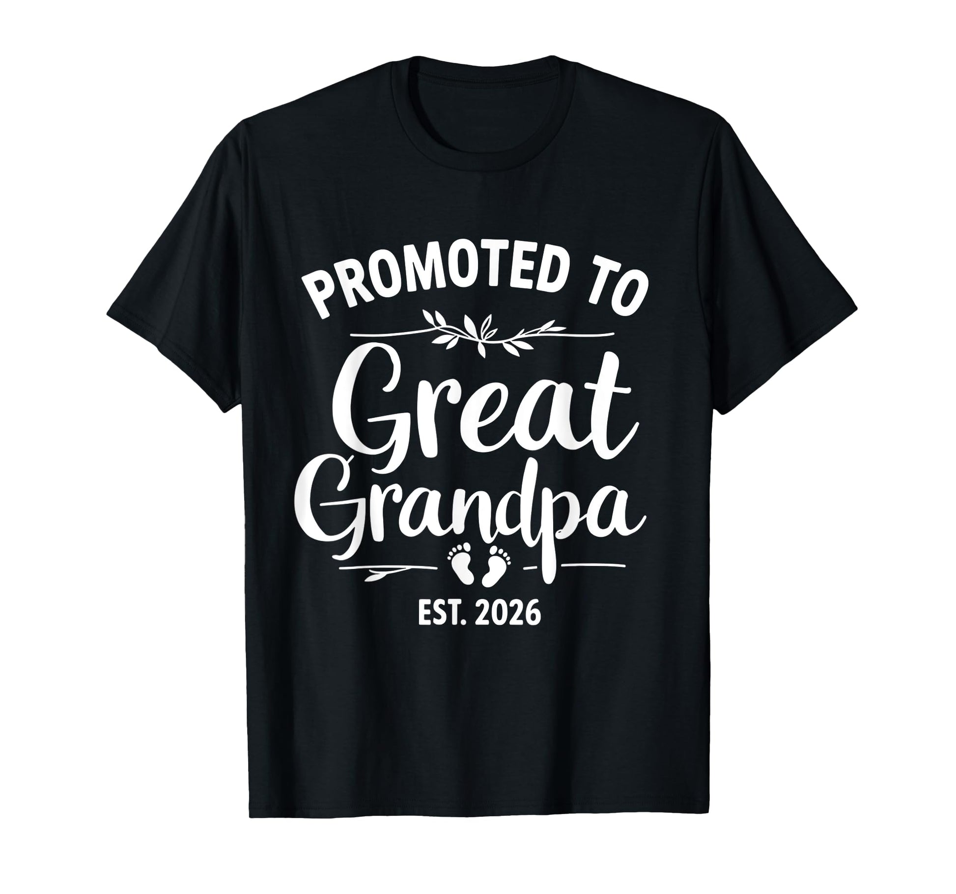 Promoted To Great Grandpa 2026 Pregnancy T-Shirt - Trendy Graphic Unisex - T-Shirt, Sweatshirt, Hoodie