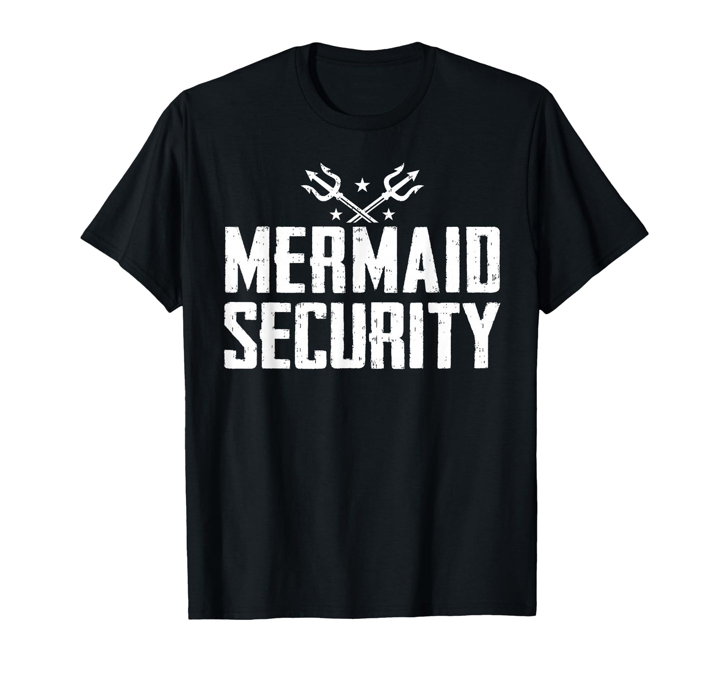 Mermaid Princess Security Funny Dad T-Shirt - Streetwear Style Unisex - T-Shirt, Sweatshirt, Hoodie