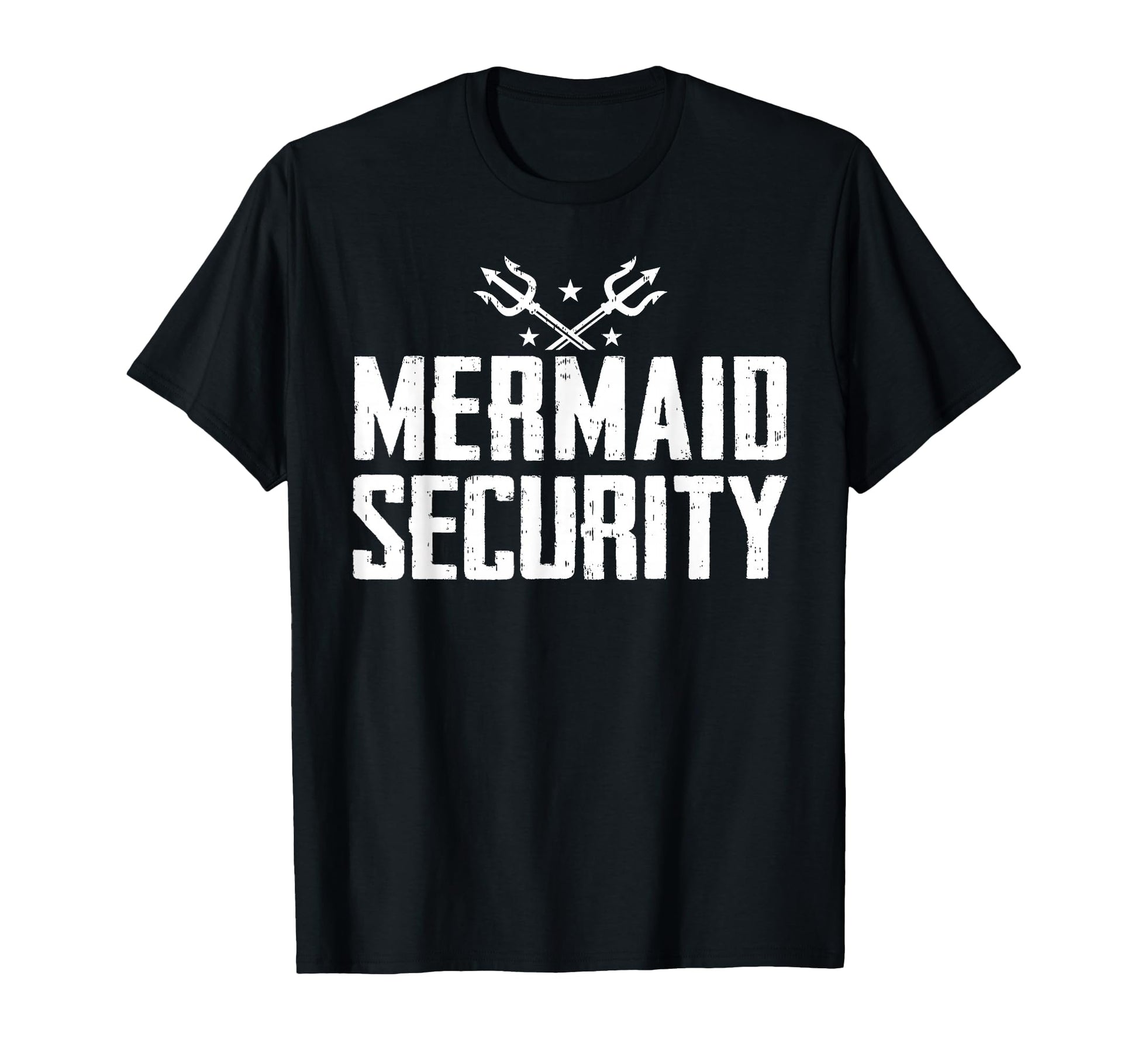 Mermaid Princess Security Funny Dad T-Shirt - Streetwear Style Unisex - T-Shirt, Sweatshirt, Hoodie