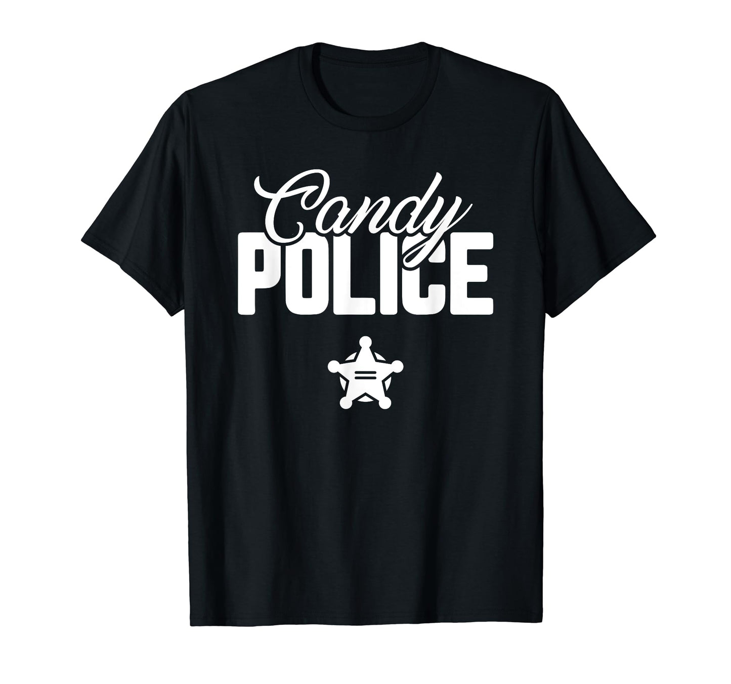 Candy Police Funny Halloween T-Shirt - Fun Novelty Design for Adults - T-Shirt, Sweatshirt, Hoodie