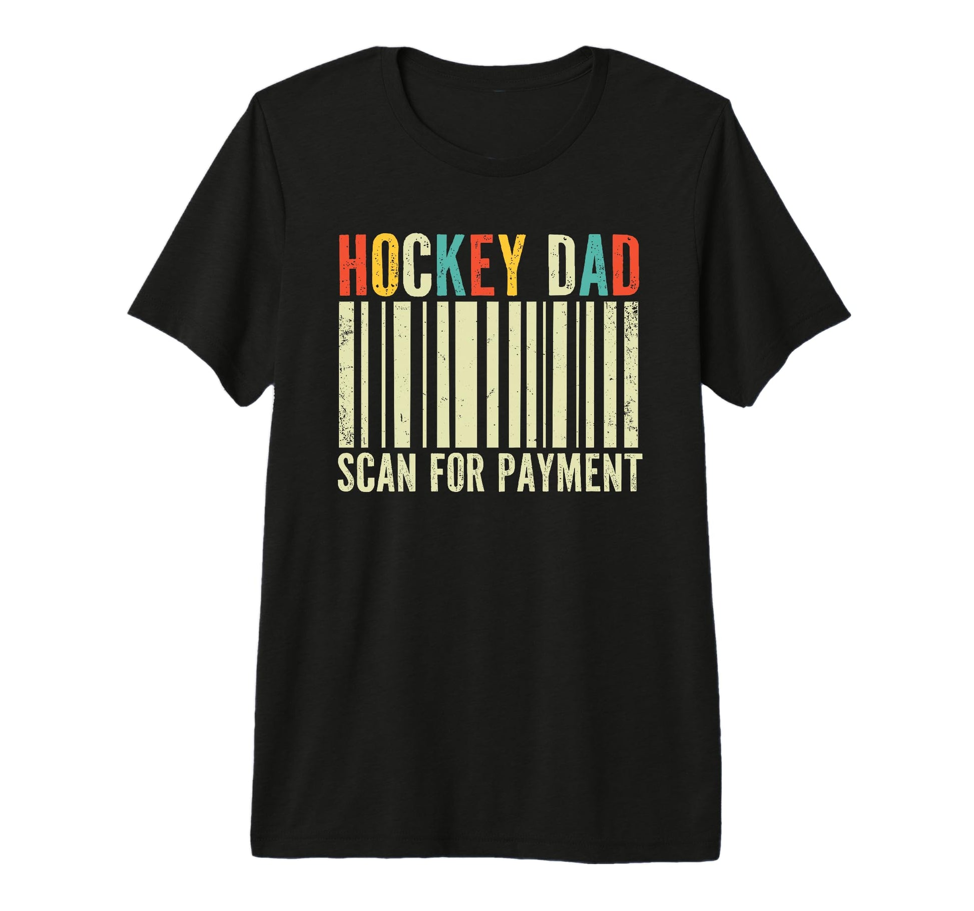 Hockey Dad Scan Payment Funny Dad Ice T-Shirt - Streetwear Style Unisex - T-Shirt, Sweatshirt, Hoodie