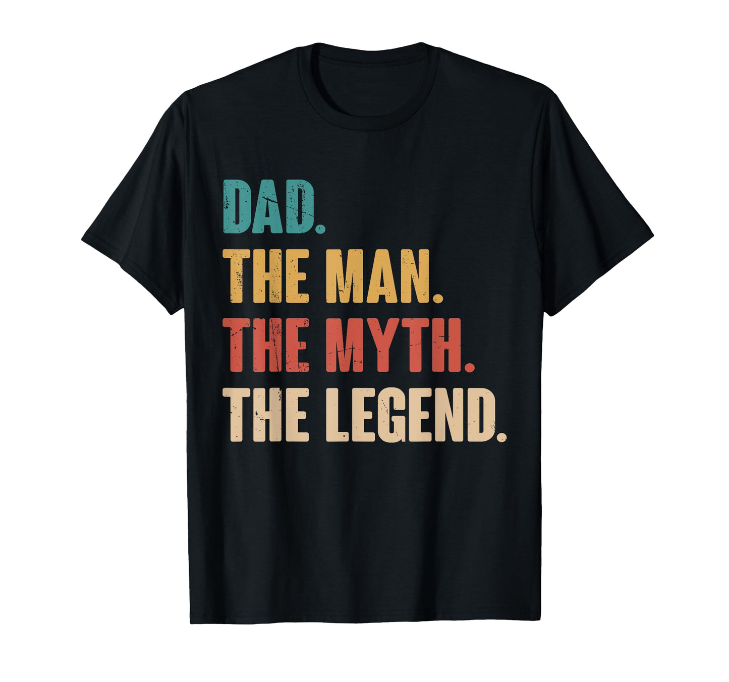 Dad Myth Legend Gift Dad T-Shirt - Casual Everyday Wear Men Women - T-Shirt, Sweatshirt, Hoodie