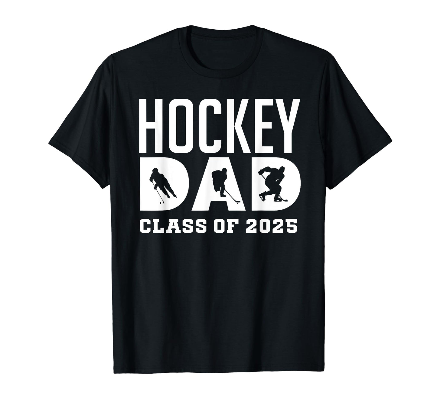 Senior Hockey Dad Class 2025 T-Shirt - Novelty Apparel for Adults - T-Shirt, Sweatshirt, Hoodie