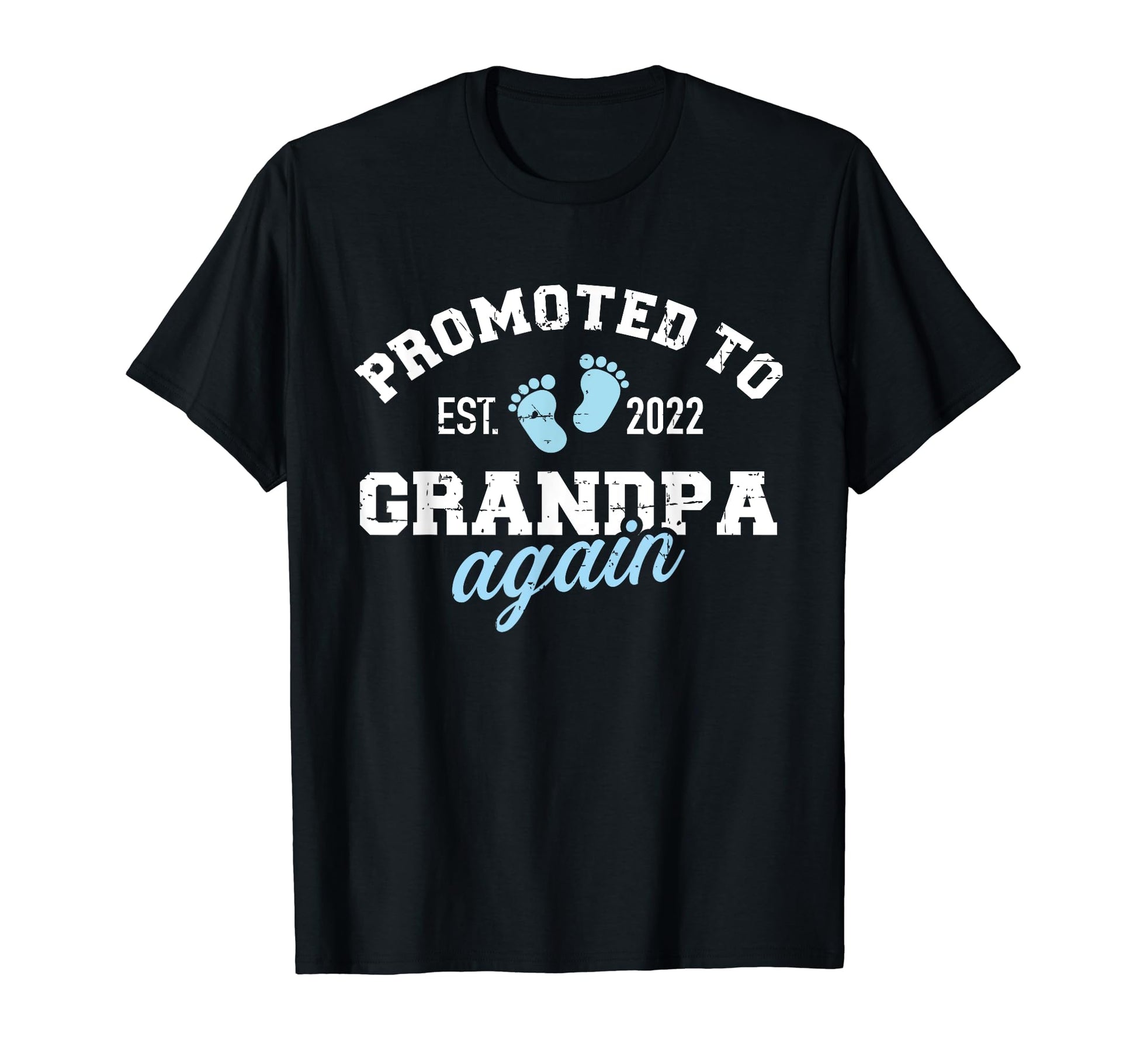 Promoted To Grandpa 2022 Again T-Shirt - Aesthetic Graphic Men Women - T-Shirt, Sweatshirt, Hoodie