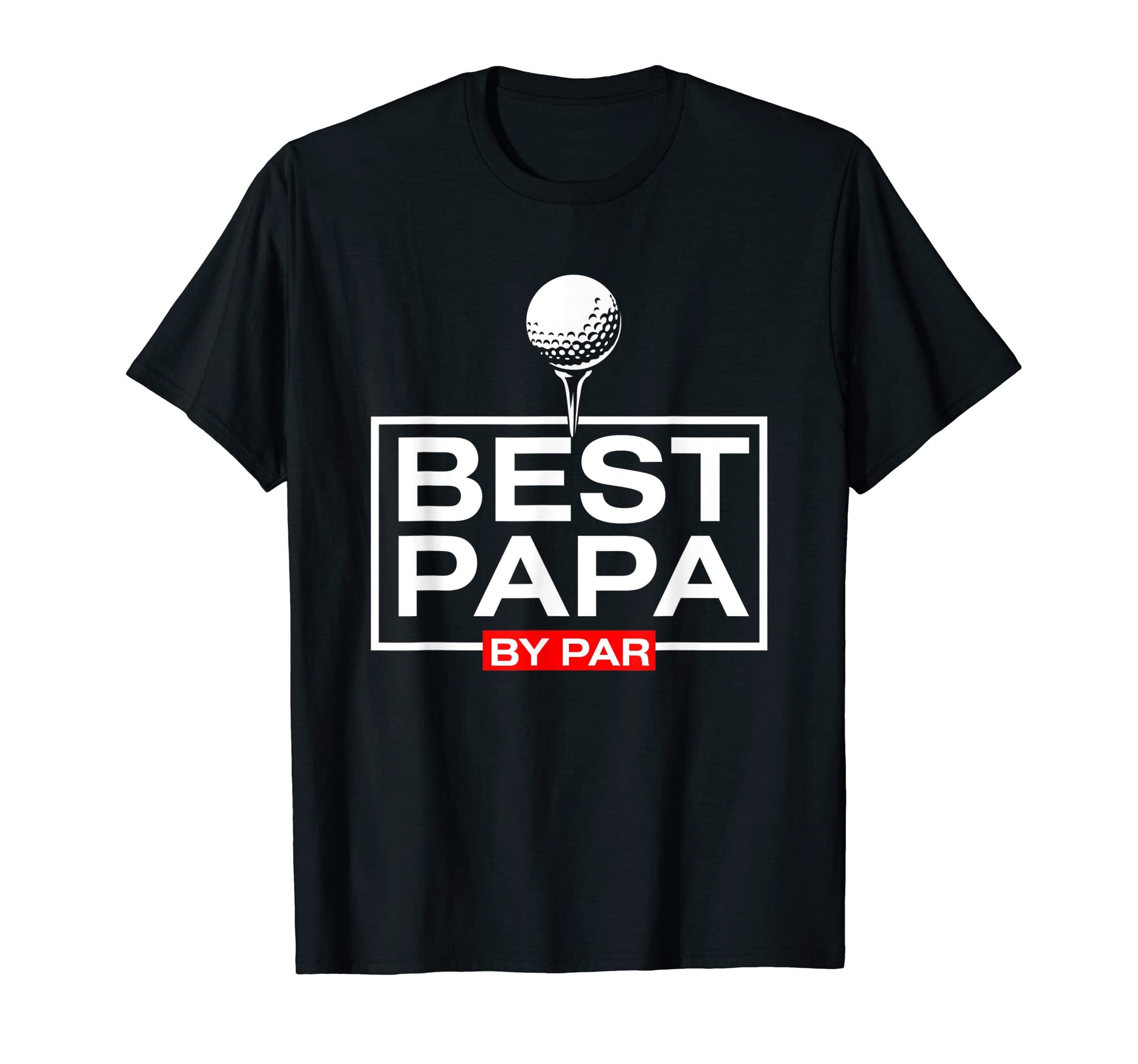 Best Dad Par Funny Fathers Day Golf T-Shirt - Novelty Apparel Unisex - T-Shirt, Sweatshirt, Hoodie