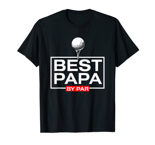 Best Dad Par Funny Fathers Day Golf T-Shirt - Novelty Apparel Unisex - T-Shirt, Sweatshirt, Hoodie