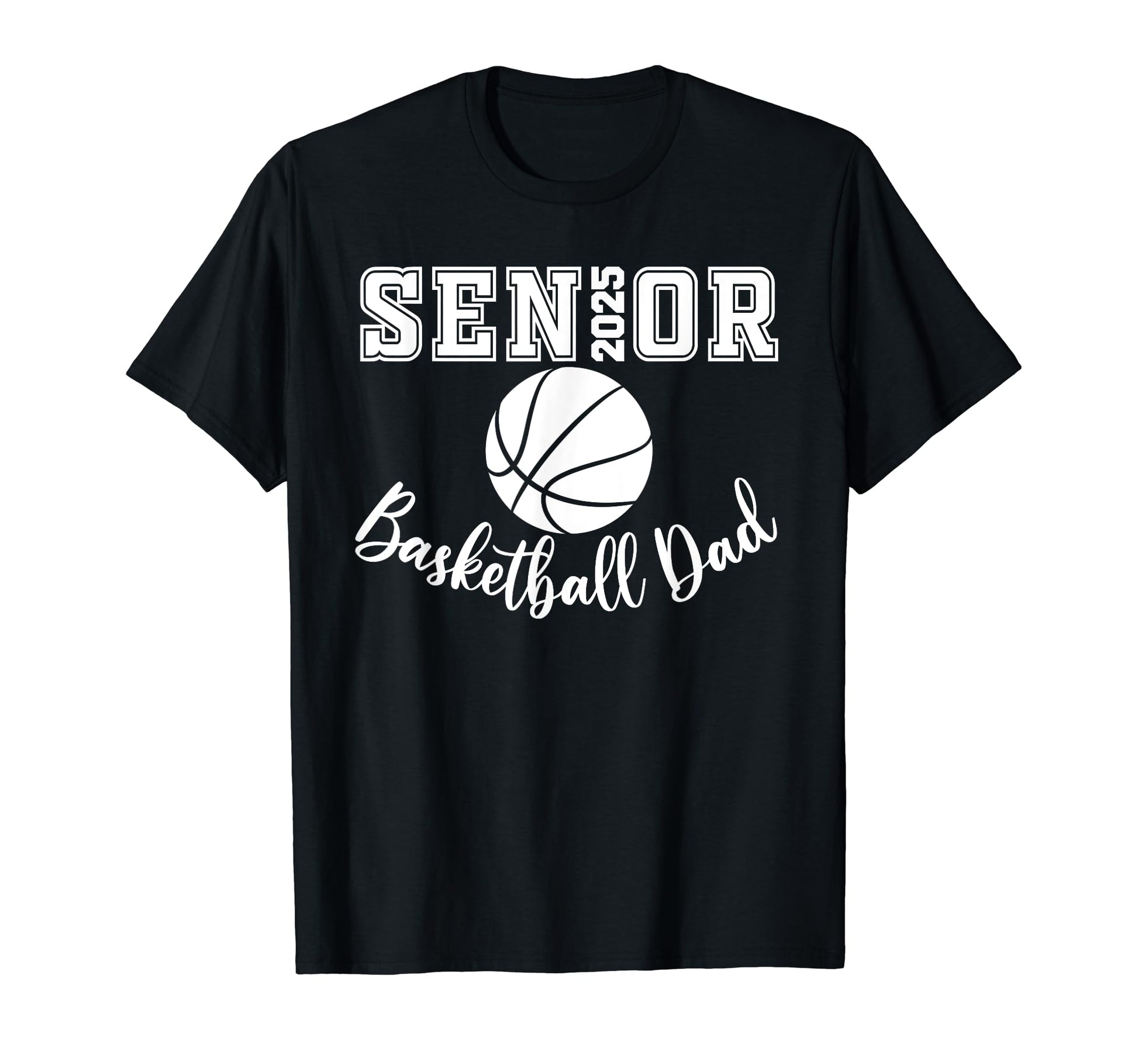 Senior 2025 Basketball Dad Basketball T-Shirt - Streetwear Style Unisex - T-Shirt, Sweatshirt, Hoodie