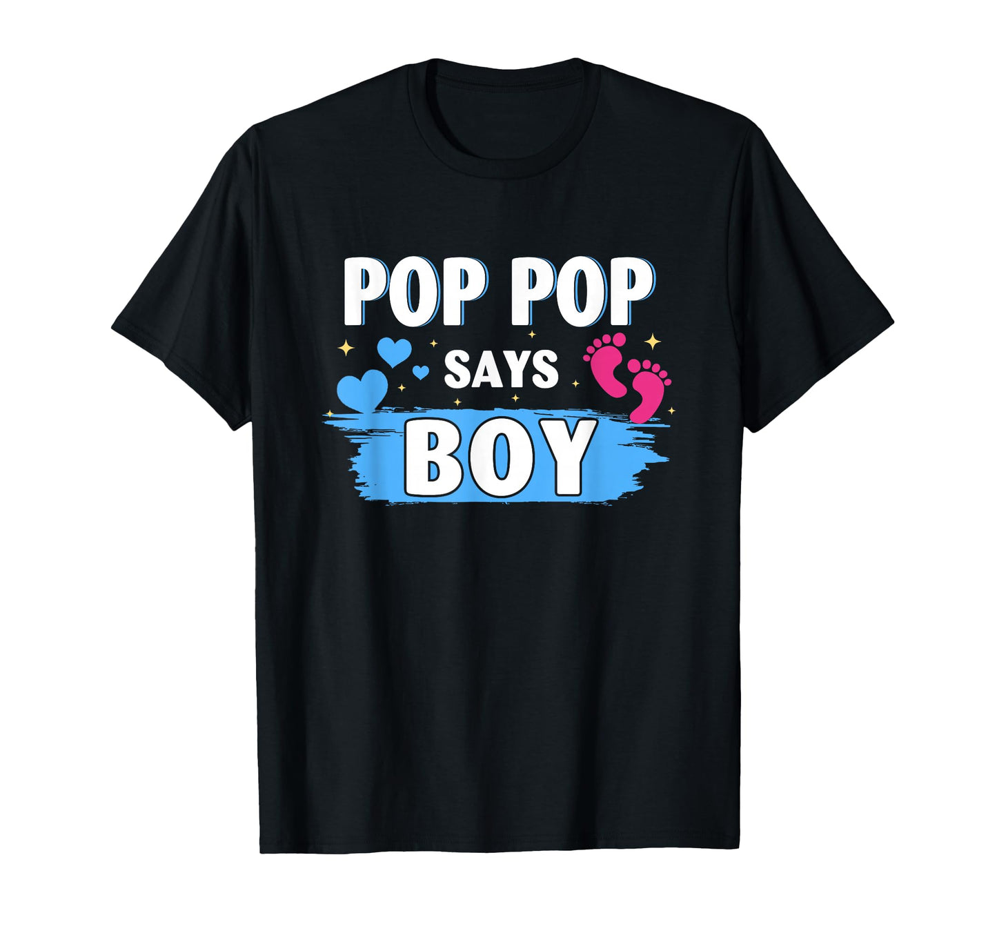 Gender Reveal Pop Pop Says Matching T-Shirt - Novelty Apparel for Adults - T-Shirt, Sweatshirt, Hoodie