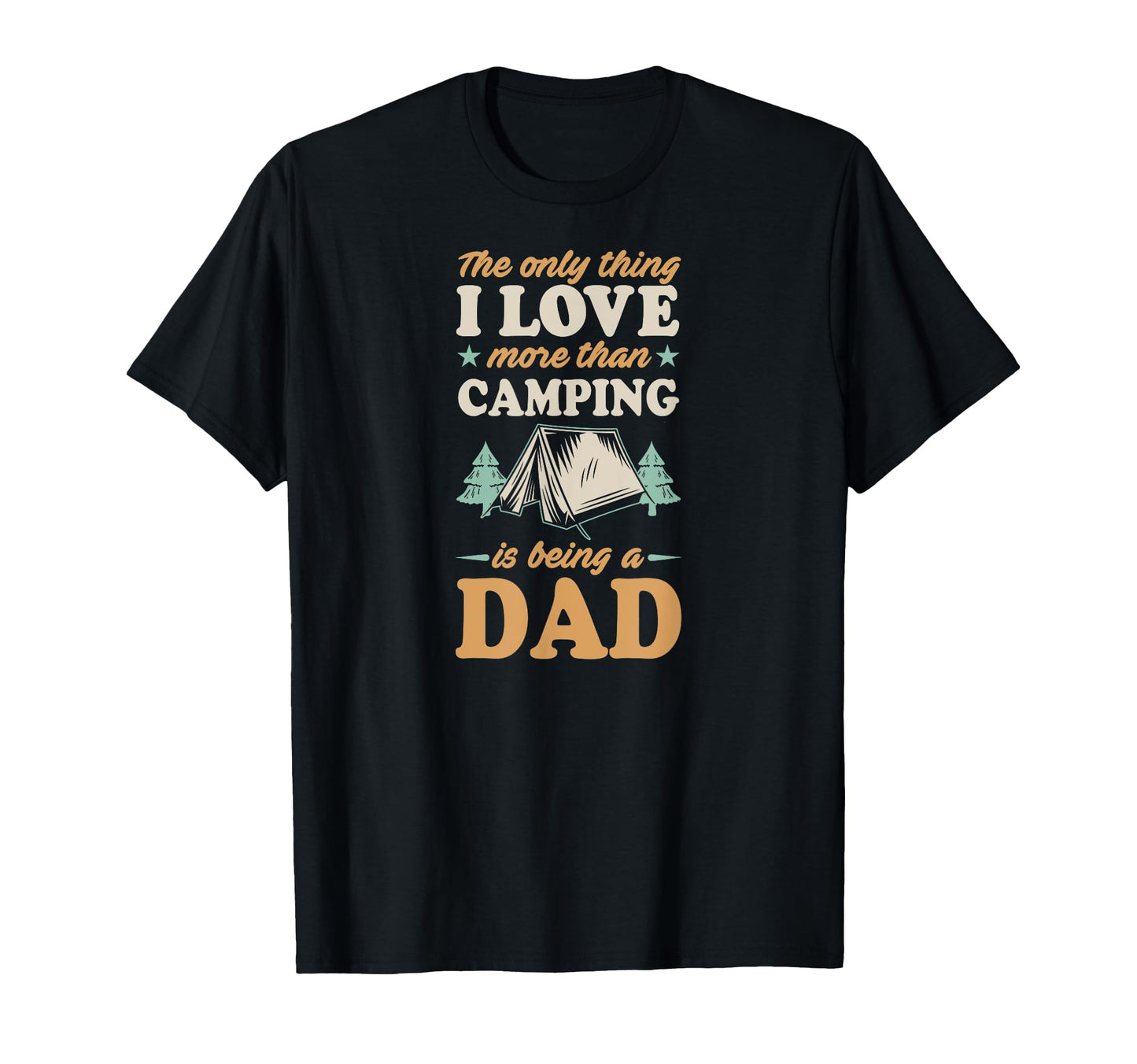 Only Thing I Like More Than Camping Is T-Shirt - Fun Novelty Design Unisex - T-Shirt, Sweatshirt, Hoodie