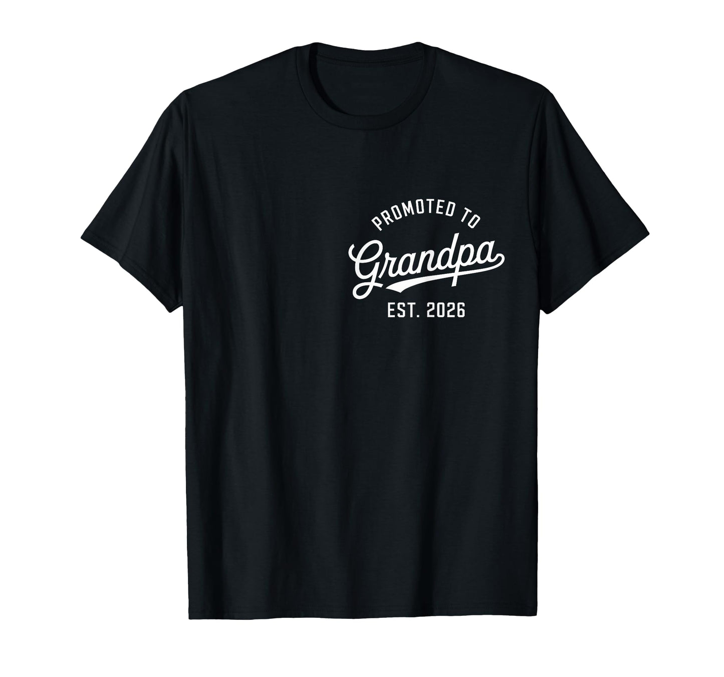 Promoted To Grandpa 2026 T-Shirt - Streetwear Style for Adults - T-Shirt, Sweatshirt, Hoodie
