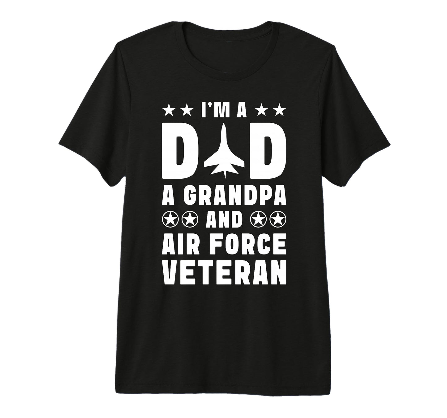 Im Dad Grandpa And Air Force Veteran T-Shirt - Unique Graphic for Adults - T-Shirt, Sweatshirt, Hoodie