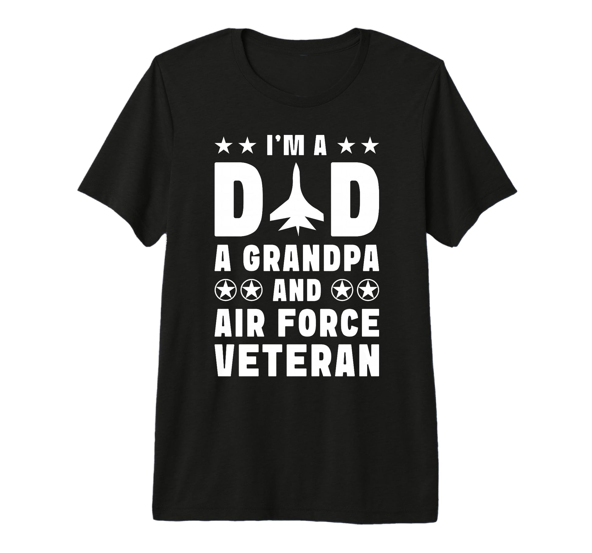 Im Dad Grandpa And Air Force Veteran T-Shirt - Unique Graphic for Adults - T-Shirt, Sweatshirt, Hoodie
