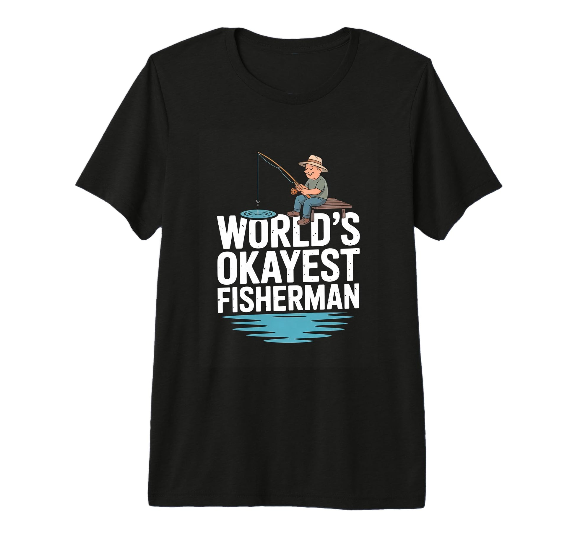 Worlds Okayest Fisherman Funny Fishing T-Shirt - Minimalist Print Unisex - T-Shirt, Sweatshirt, Hoodie
