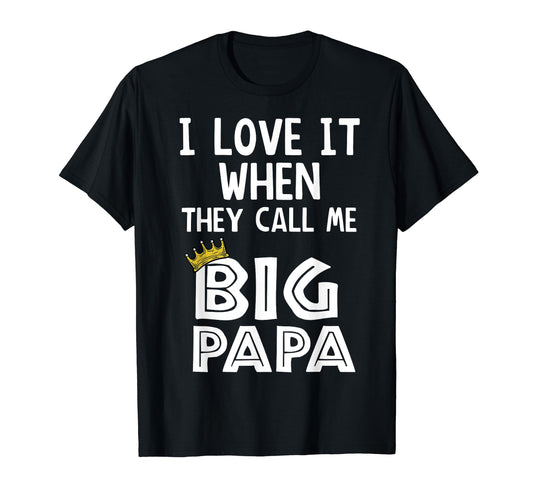Big Papa Hip Hop Dad Rad Rap Gift T-Shirt - Novelty Apparel for Adults - T-Shirt, Sweatshirt, Hoodie