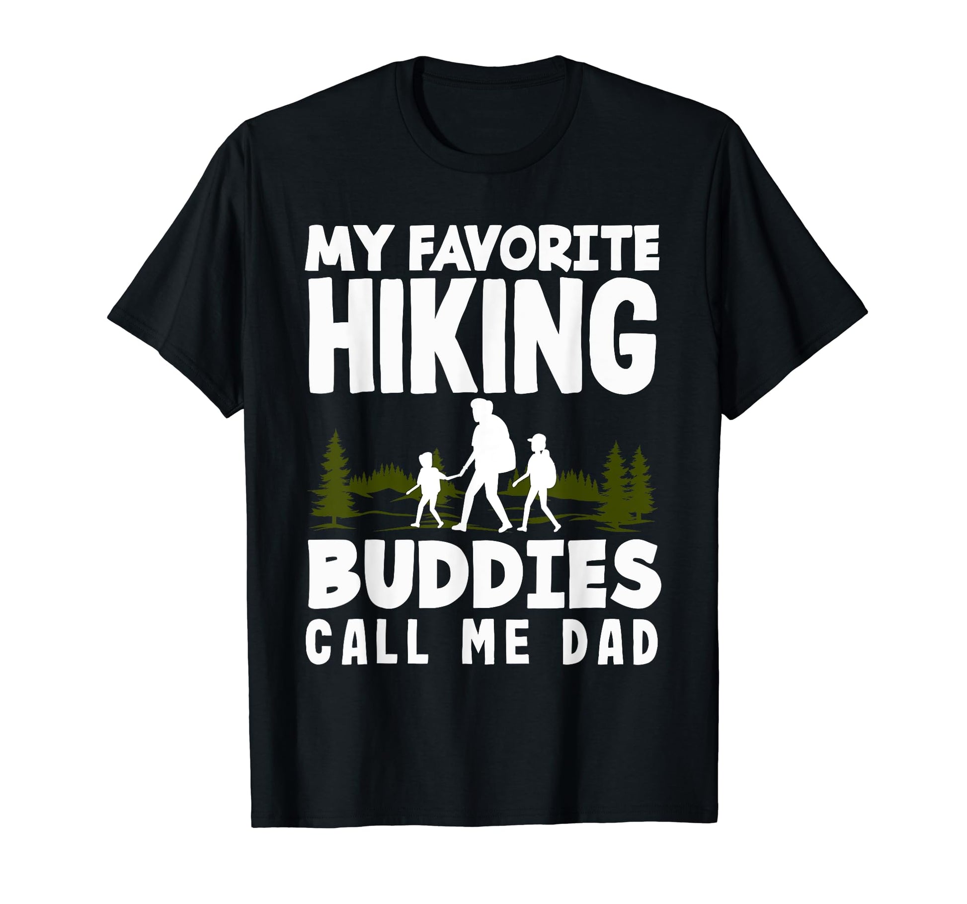 My Favorite Hiking Buddies Call Me T-Shirt - Aesthetic Graphic Men Women - T-Shirt, Sweatshirt, Hoodie