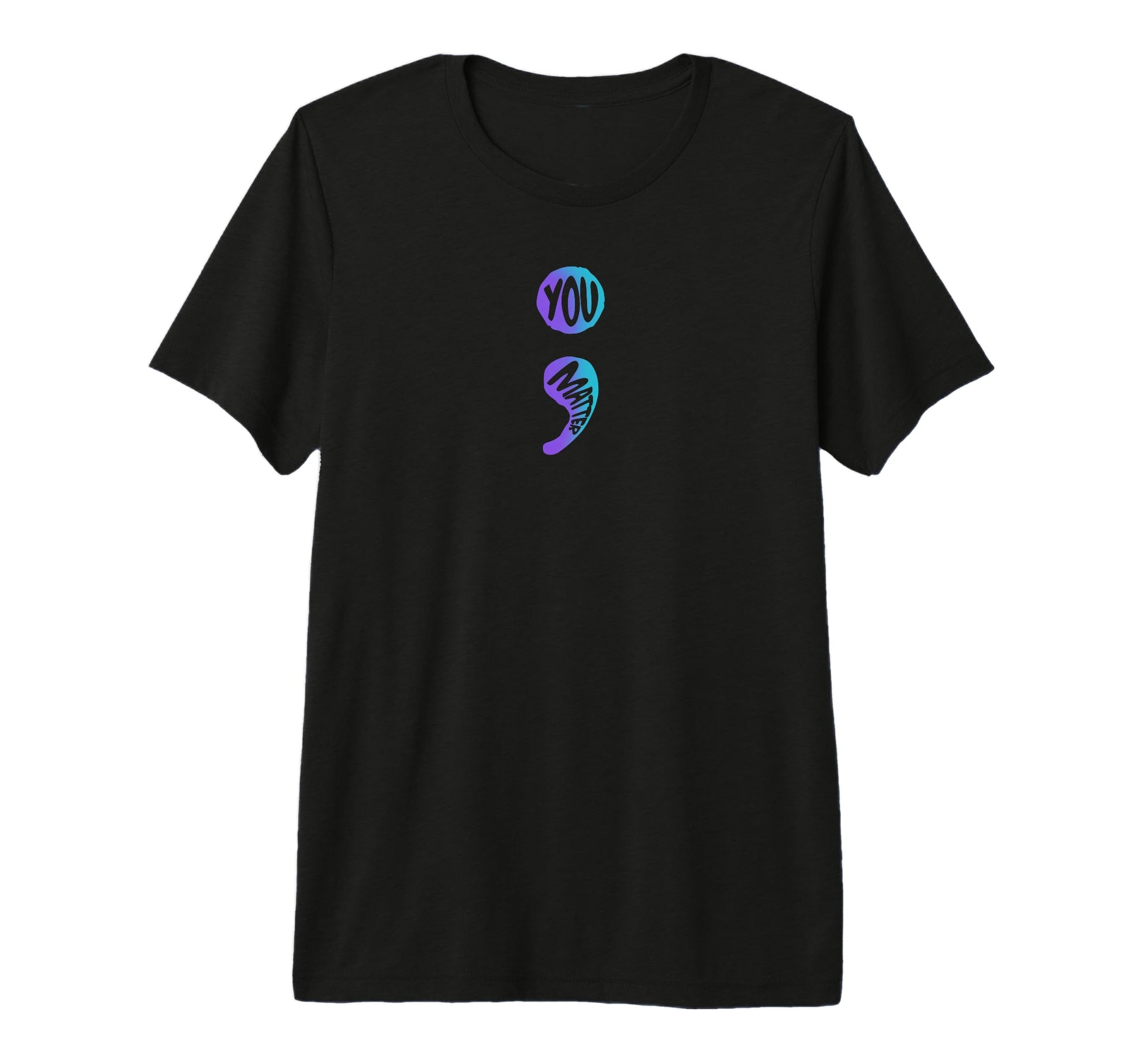 Suicide Prevention Awareness Week You T-Shirt - Novelty Apparel for Adults - T-Shirt, Sweatshirt, Hoodie