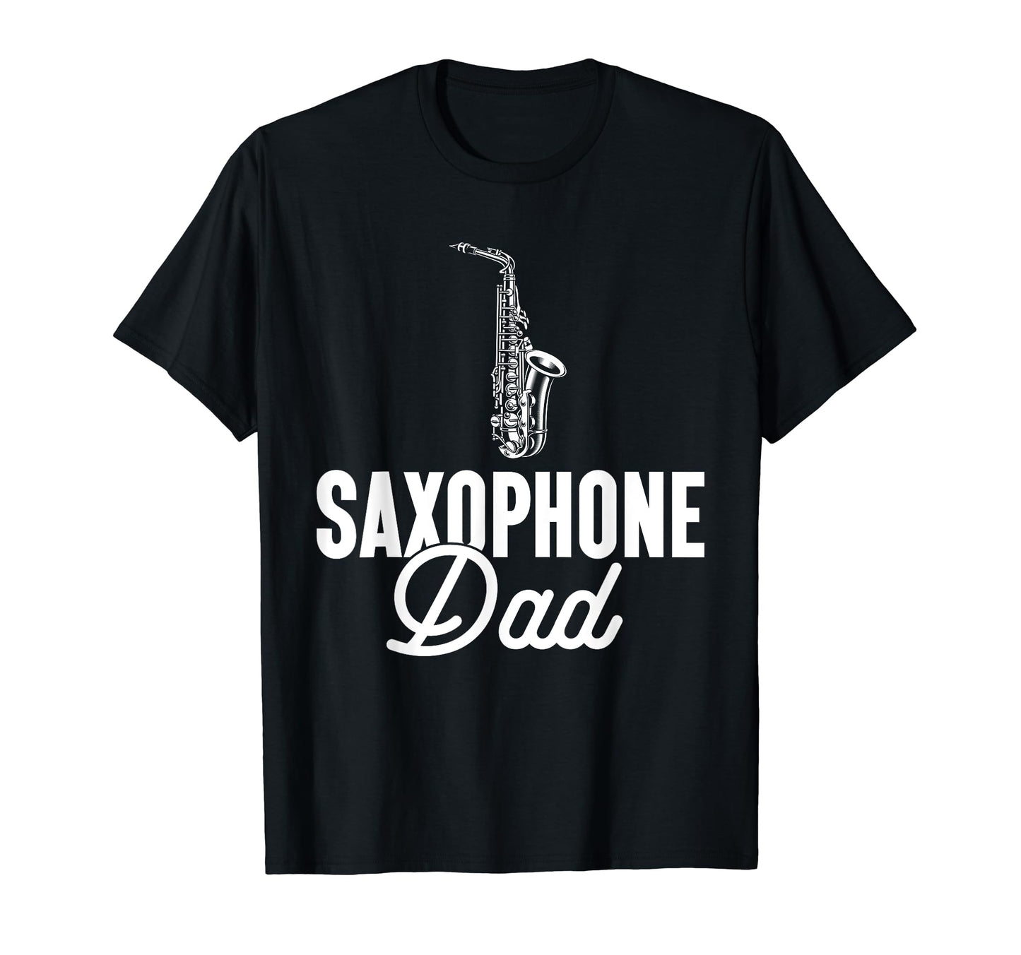 Saxophonist Saxophone Dad Fathers Day T-Shirt - Unique Graphic Unisex - T-Shirt, Sweatshirt, Hoodie