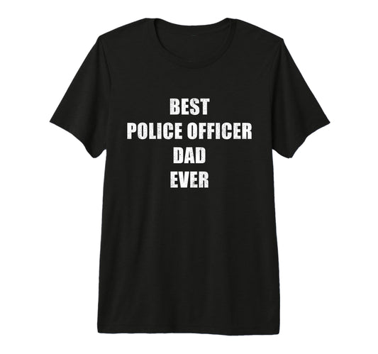 Best Police Officer Dad Ever Fathers Day T-Shirt - Minimalist Print Unisex - T-Shirt, Sweatshirt, Hoodie