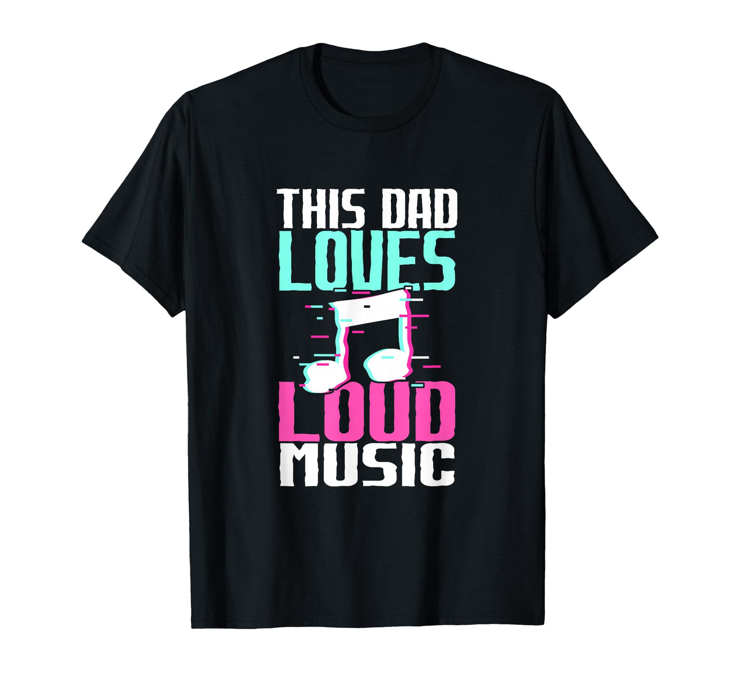 This Dad Loves Loud Music Dance Party T-Shirt - Fun Novelty Design Unisex - T-Shirt, Sweatshirt, Hoodie