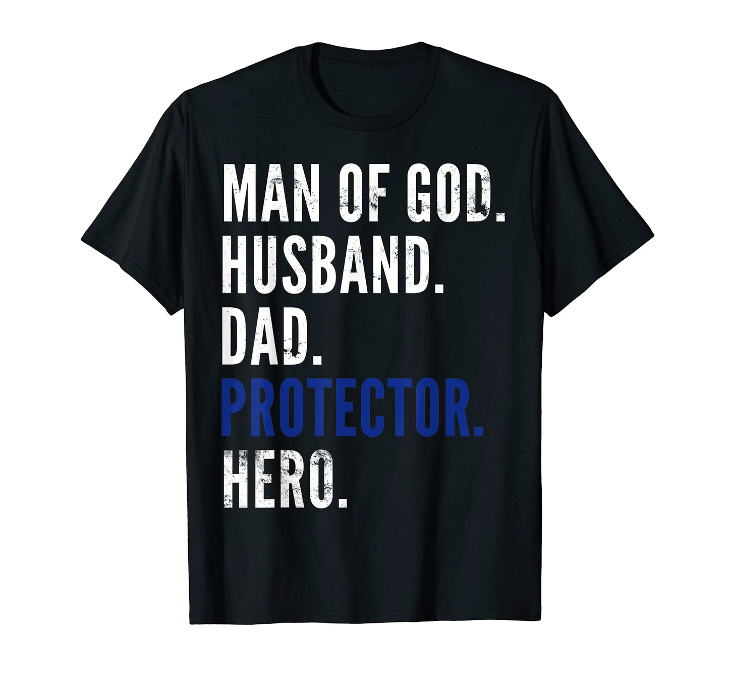 God Husband Dad Protector Hero Police T-Shirt - Custom Art Print Men Women - T-Shirt, Sweatshirt, Hoodie