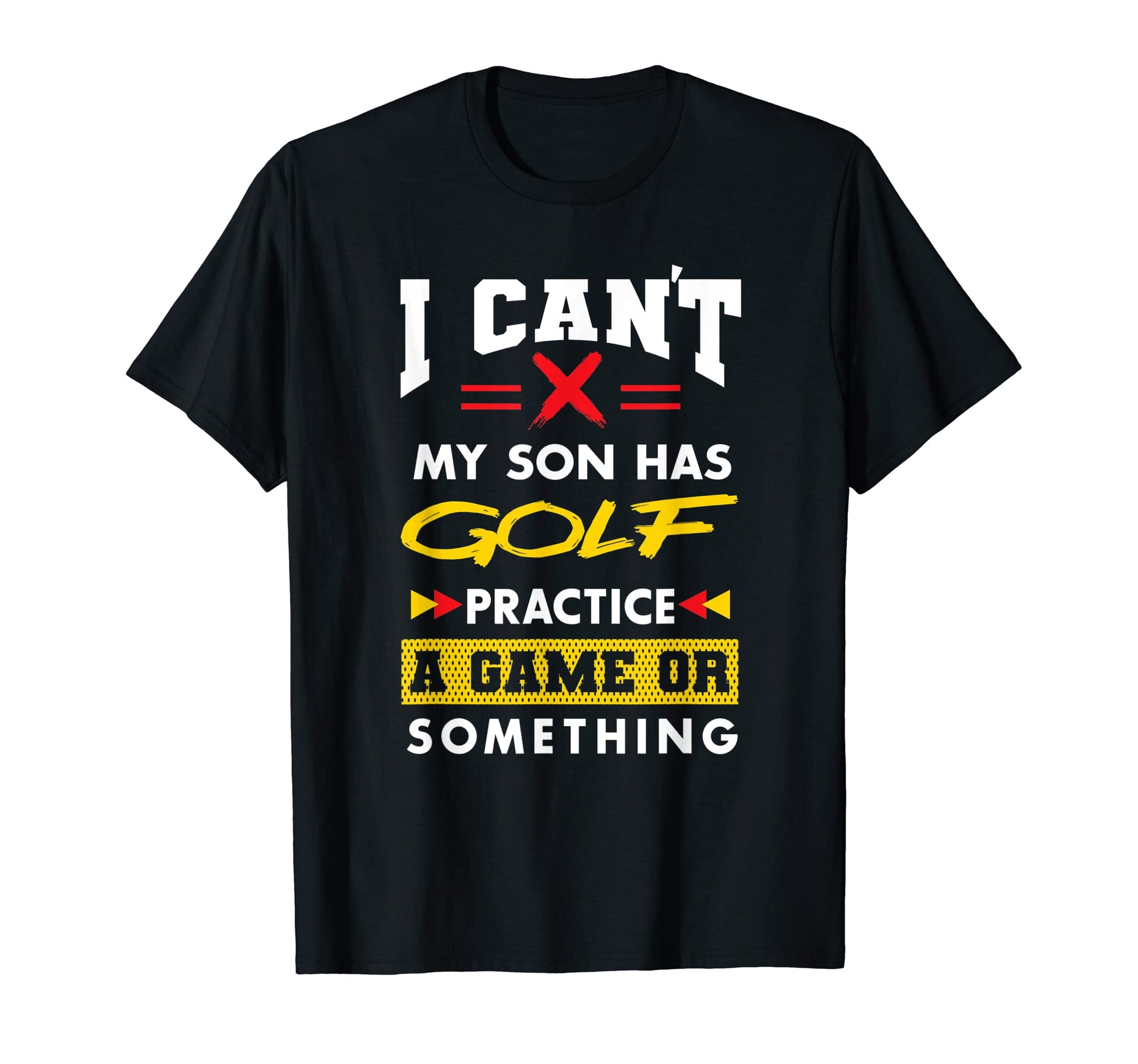 Son Has Golf Practice Funny Parents T-Shirt - Custom Art Print Men Women - T-Shirt, Sweatshirt, Hoodie