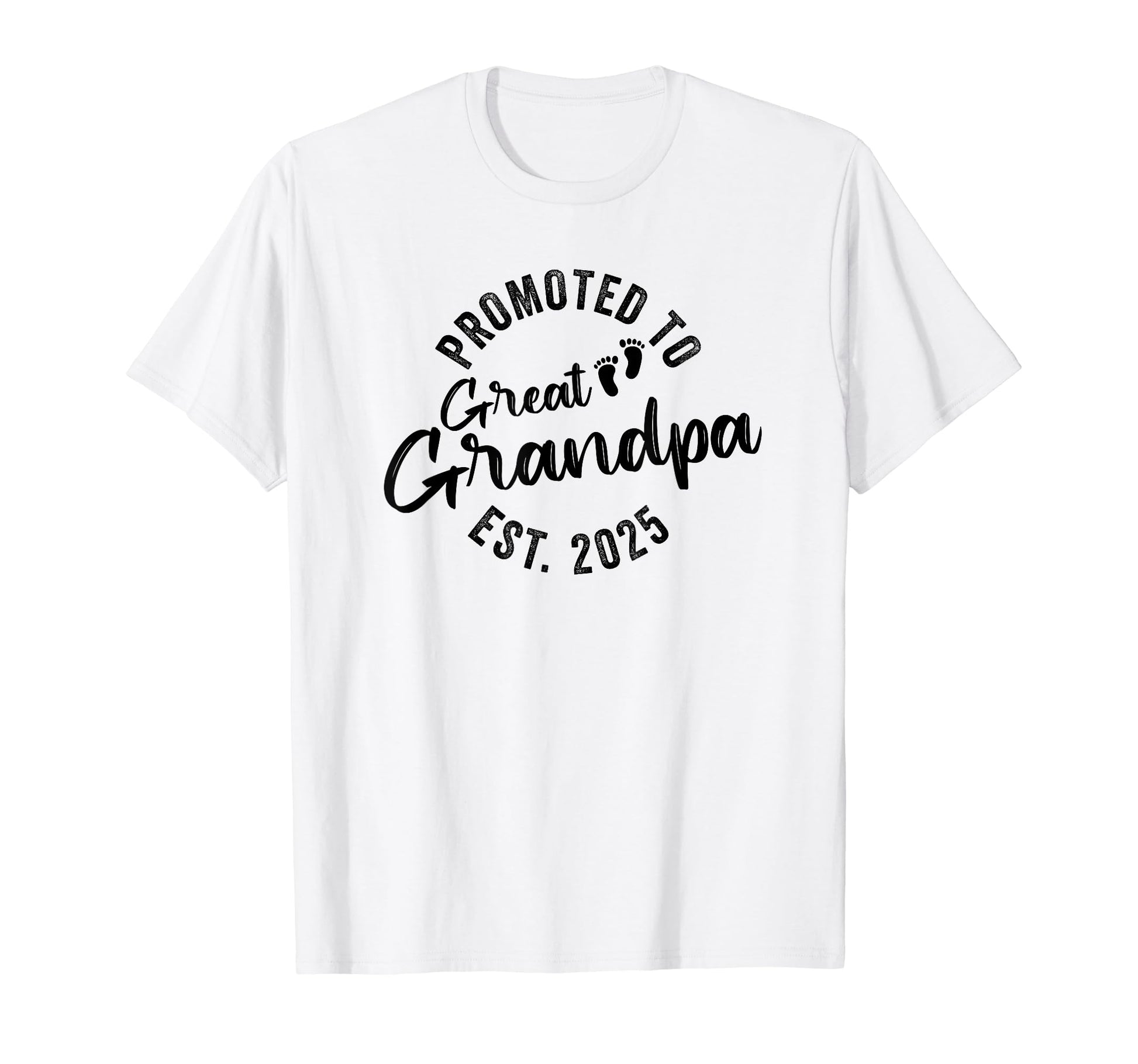 Promoted To Great Grandpa 2025 T-Shirt - Streetwear Style Men Women - T-Shirt, Sweatshirt, Hoodie