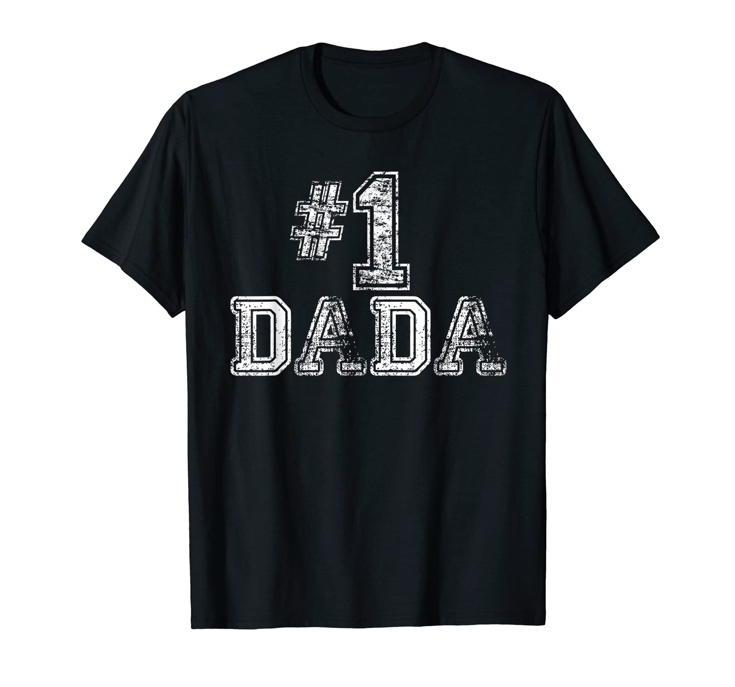 1 Dada Number One T-Shirt - Streetwear Style Unisex - T-Shirt, Sweatshirt, Hoodie