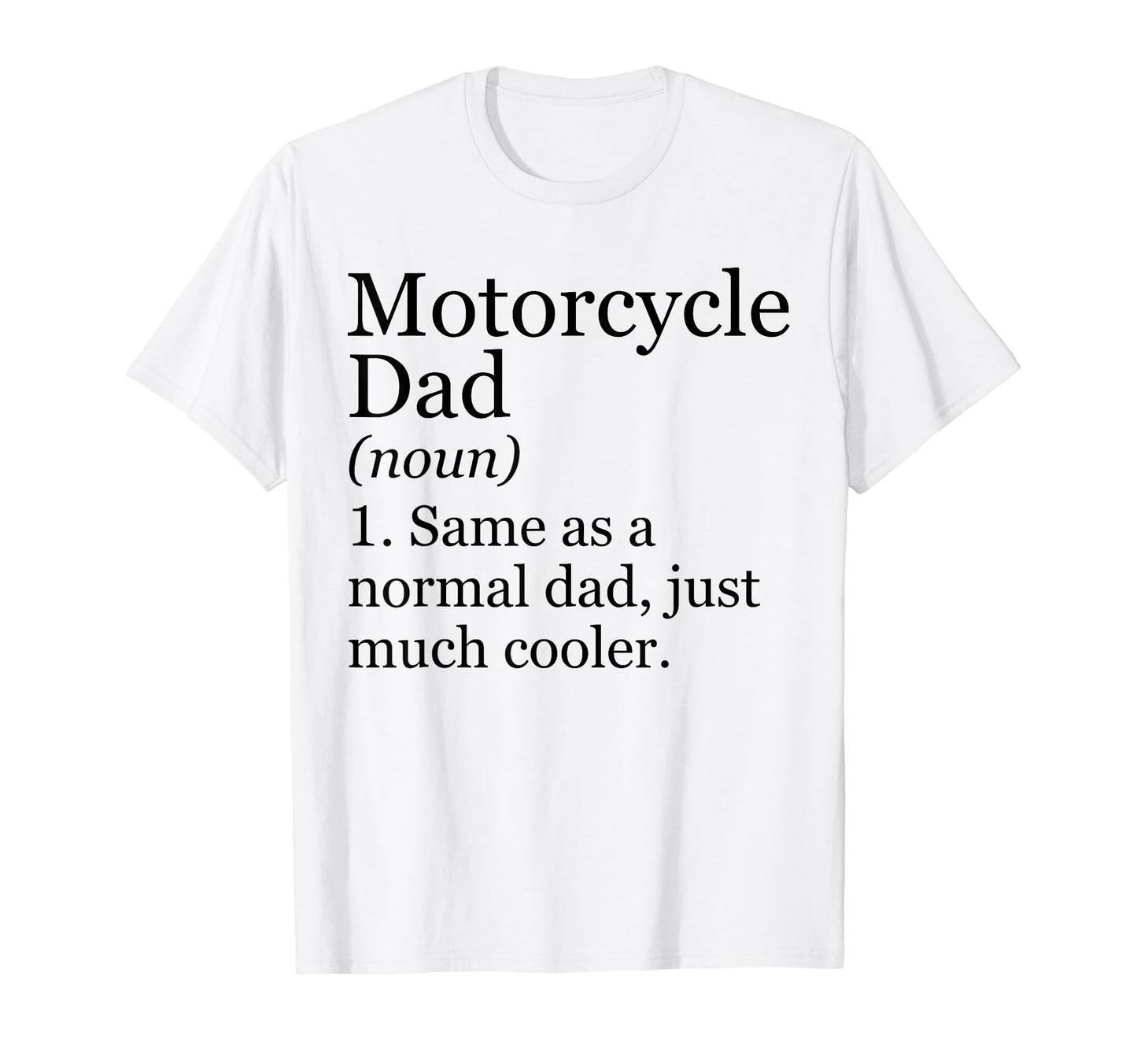 Motorcycle Dad Definition Funny Sarcastic T-Shirt - Custom Art Print Unisex - T-Shirt, Sweatshirt, Hoodie
