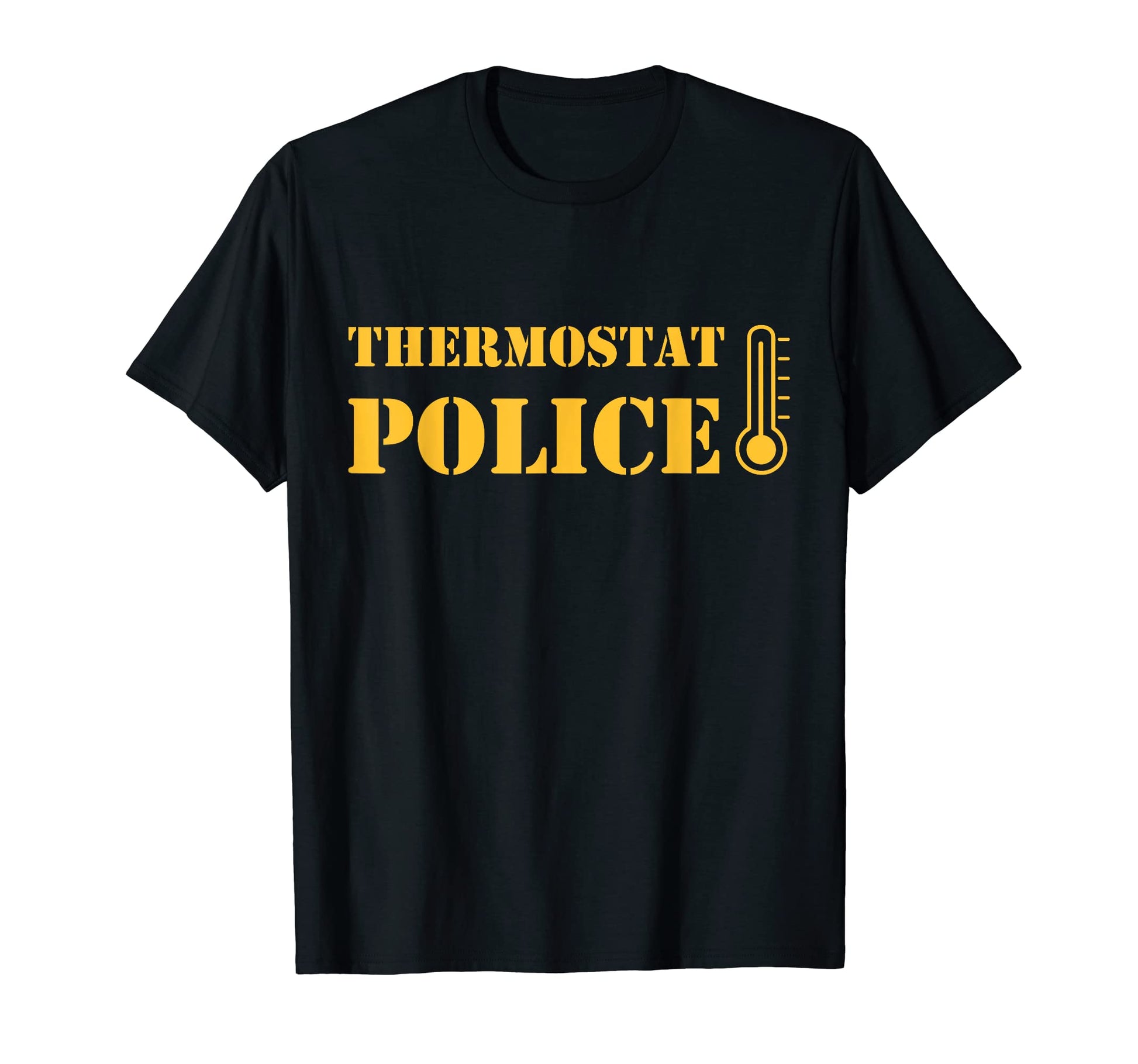 Mens Funny Thermostat Police Fathers Day T-Shirt - Unique Graphic Unisex - T-Shirt, Sweatshirt, Hoodie