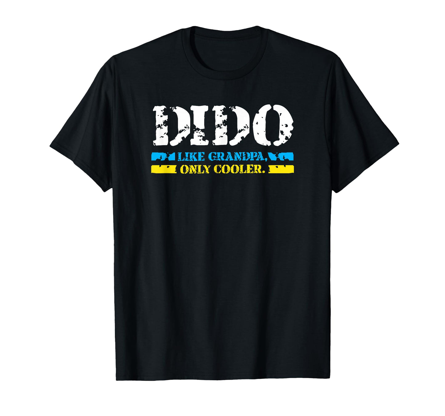 Dido Like Grandpa Only Cooler T-Shirt - Fun Novelty Design for Adults - T-Shirt, Sweatshirt, Hoodie