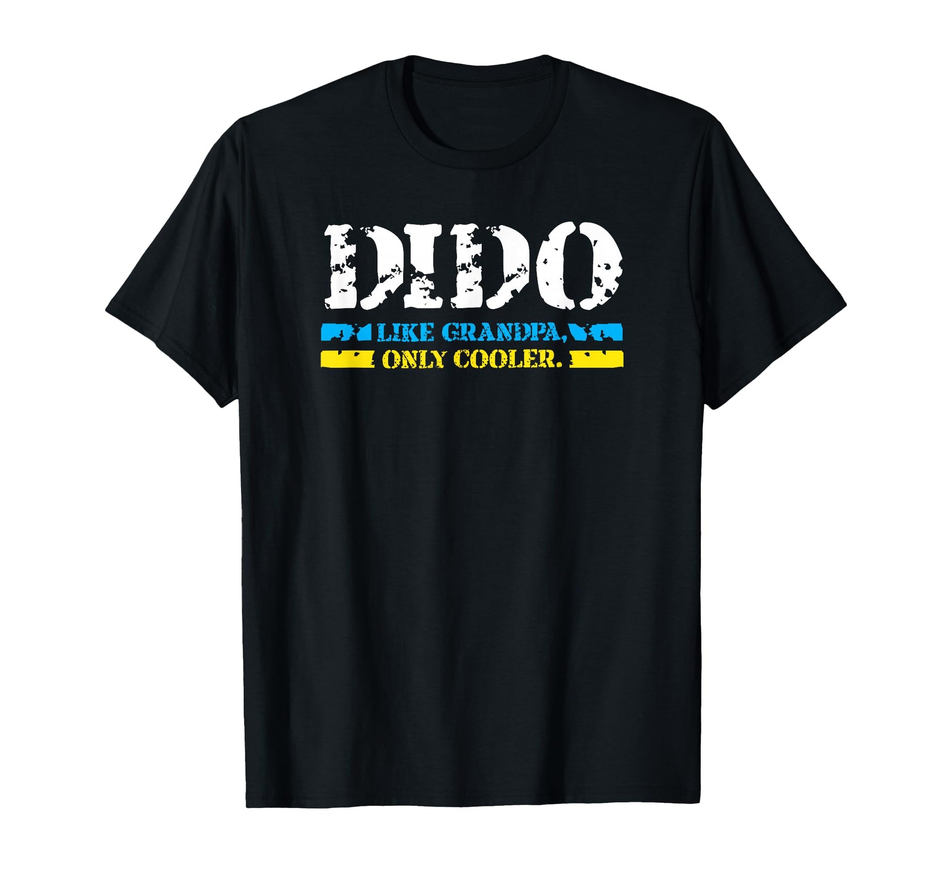 Dido Like Grandpa Only Cooler T-Shirt - Fun Novelty Design for Adults - T-Shirt, Sweatshirt, Hoodie