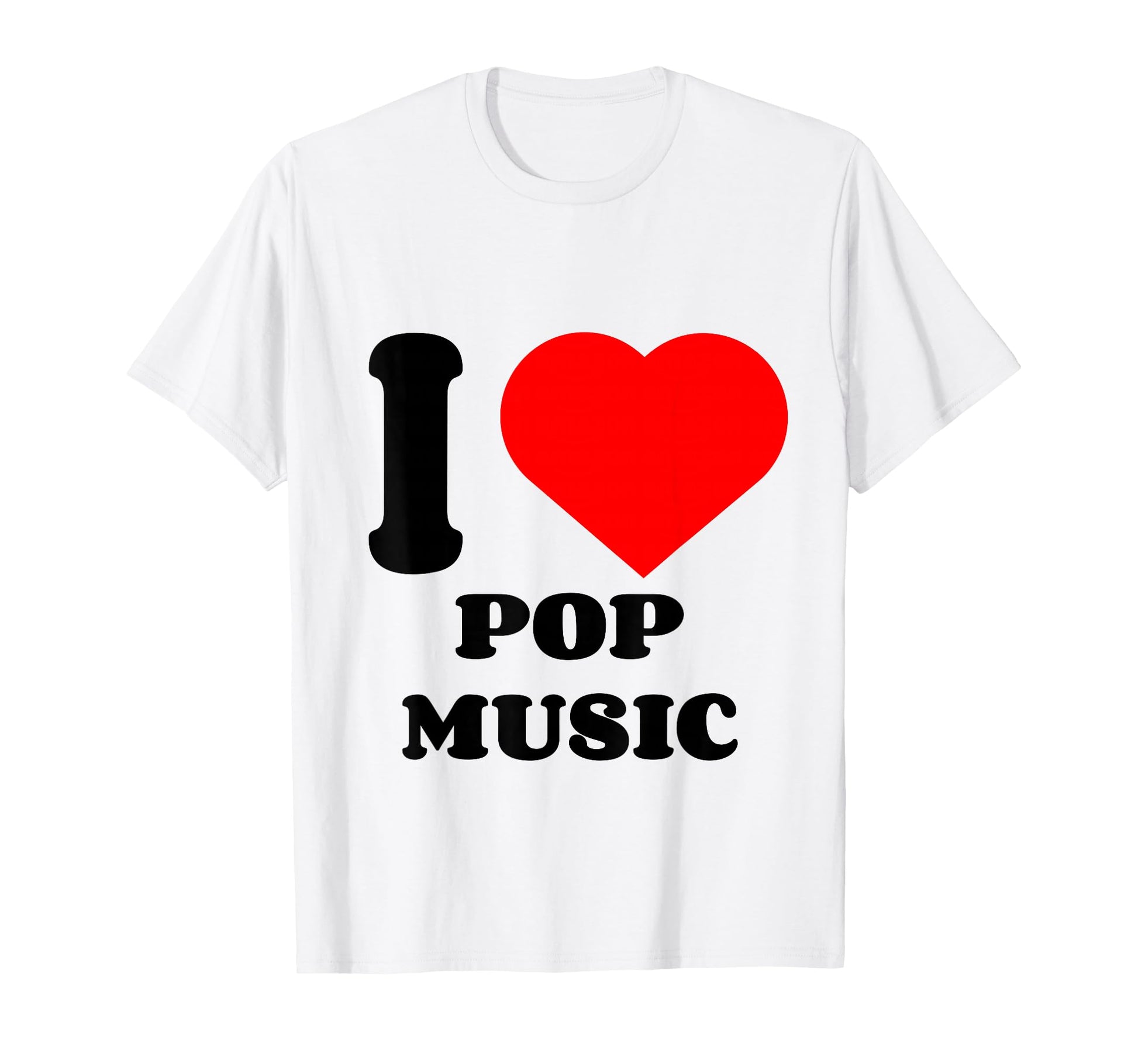 I Love Pop Stuff Pop Music Lover T-Shirt - Casual Everyday Wear for Adults - T-Shirt, Sweatshirt, Hoodie