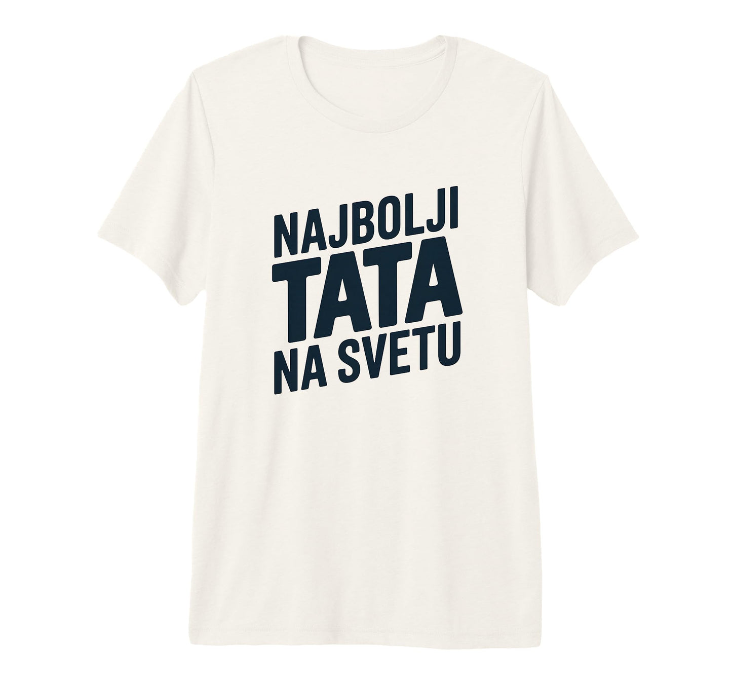 Najbolji Tata Na Svetu Best Dad World T-Shirt - Aesthetic Graphic Unisex - T-Shirt, Sweatshirt, Hoodie