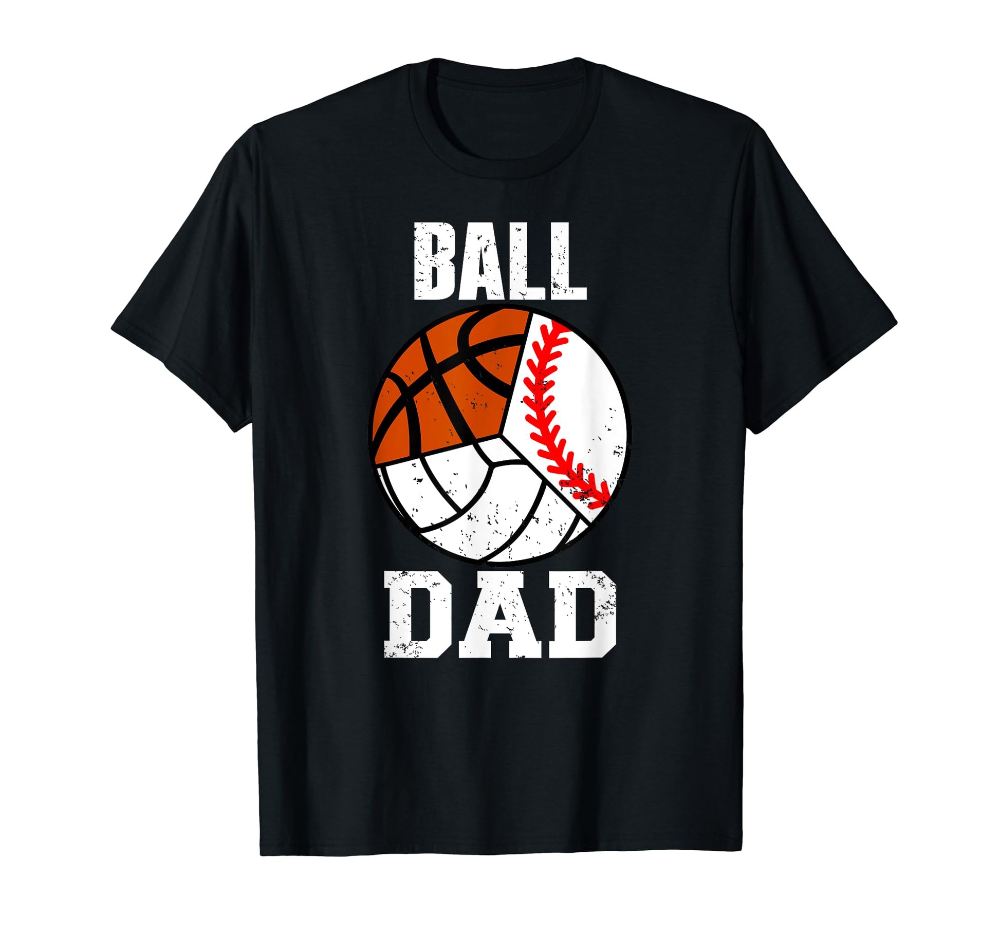 Ball Dad Funny Baseball Basketball T-Shirt - Novelty Apparel Unisex - T-Shirt, Sweatshirt, Hoodie